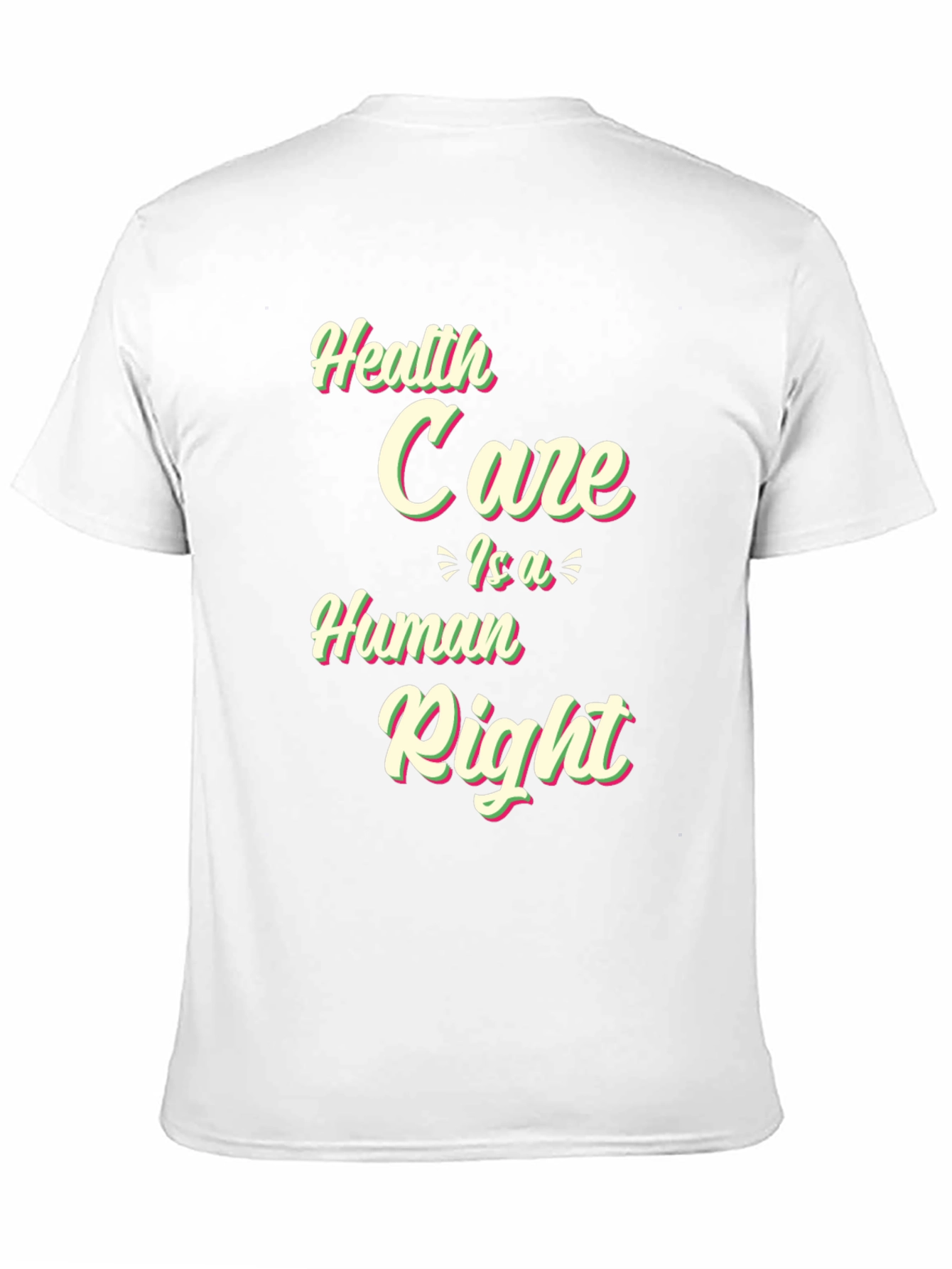Health Care Is A Human Right T-Shirt