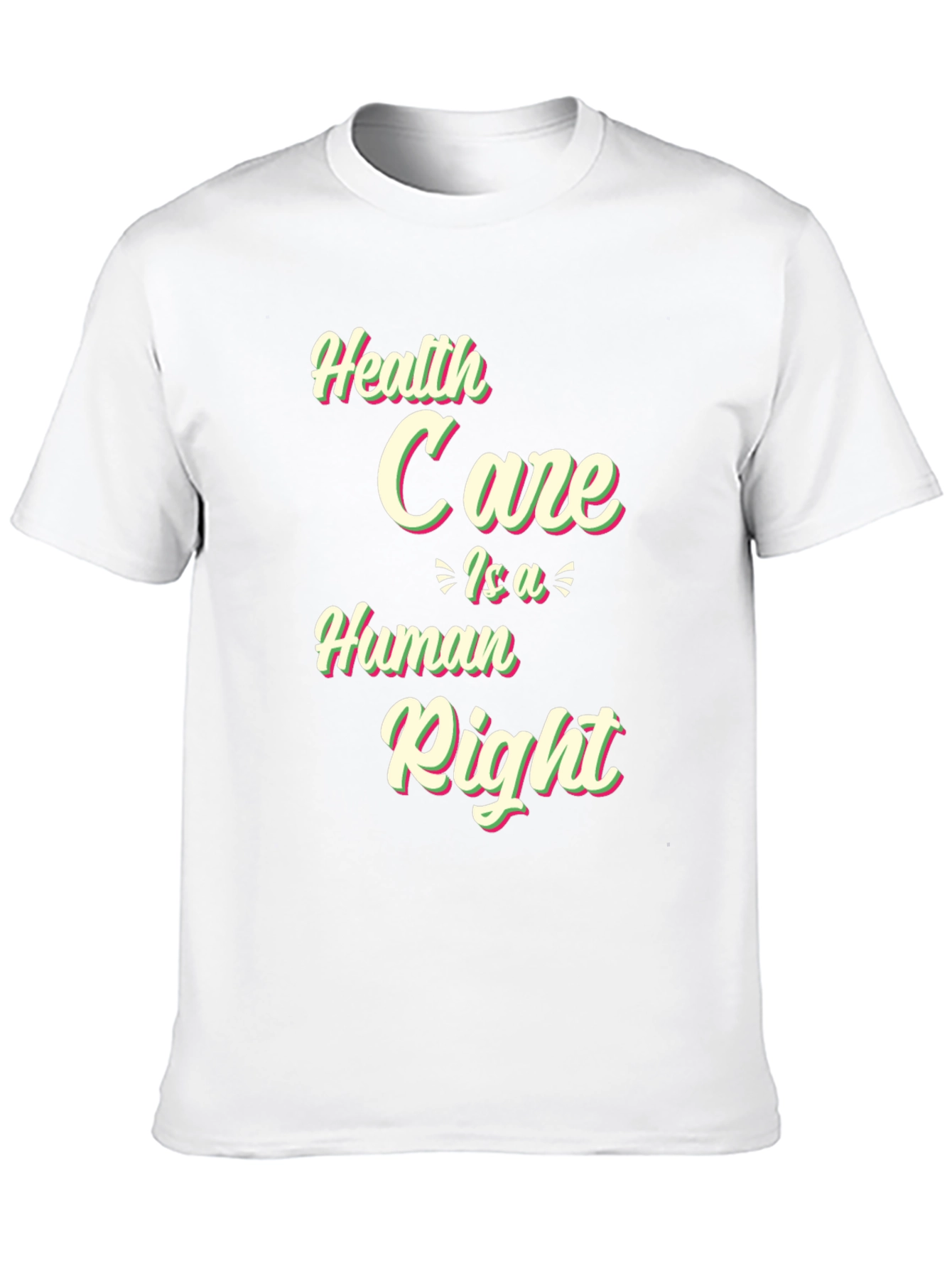 Health Care Is A Human Right T-Shirt