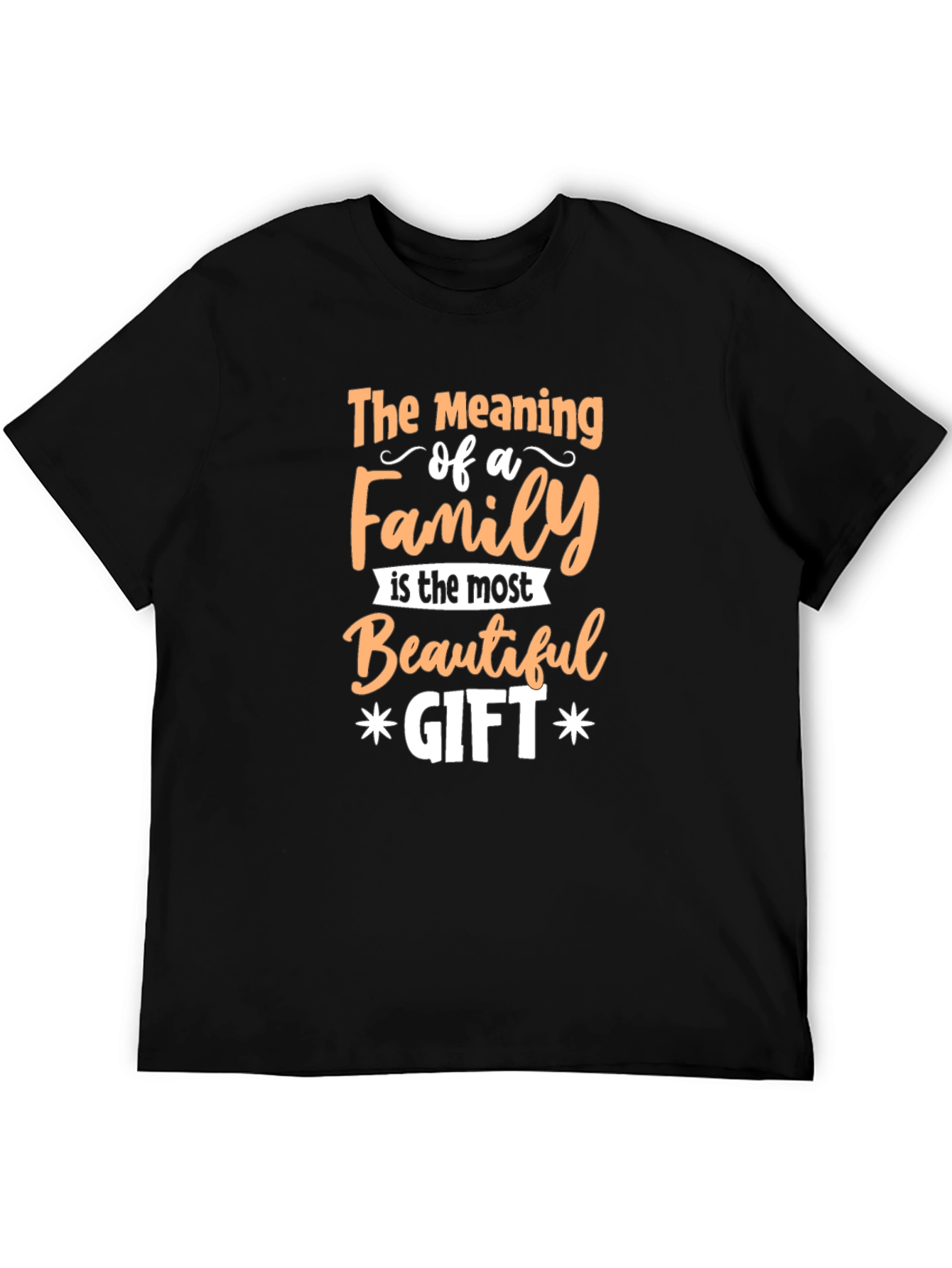 Family is the Most Beautiful Gift Graphic Tee