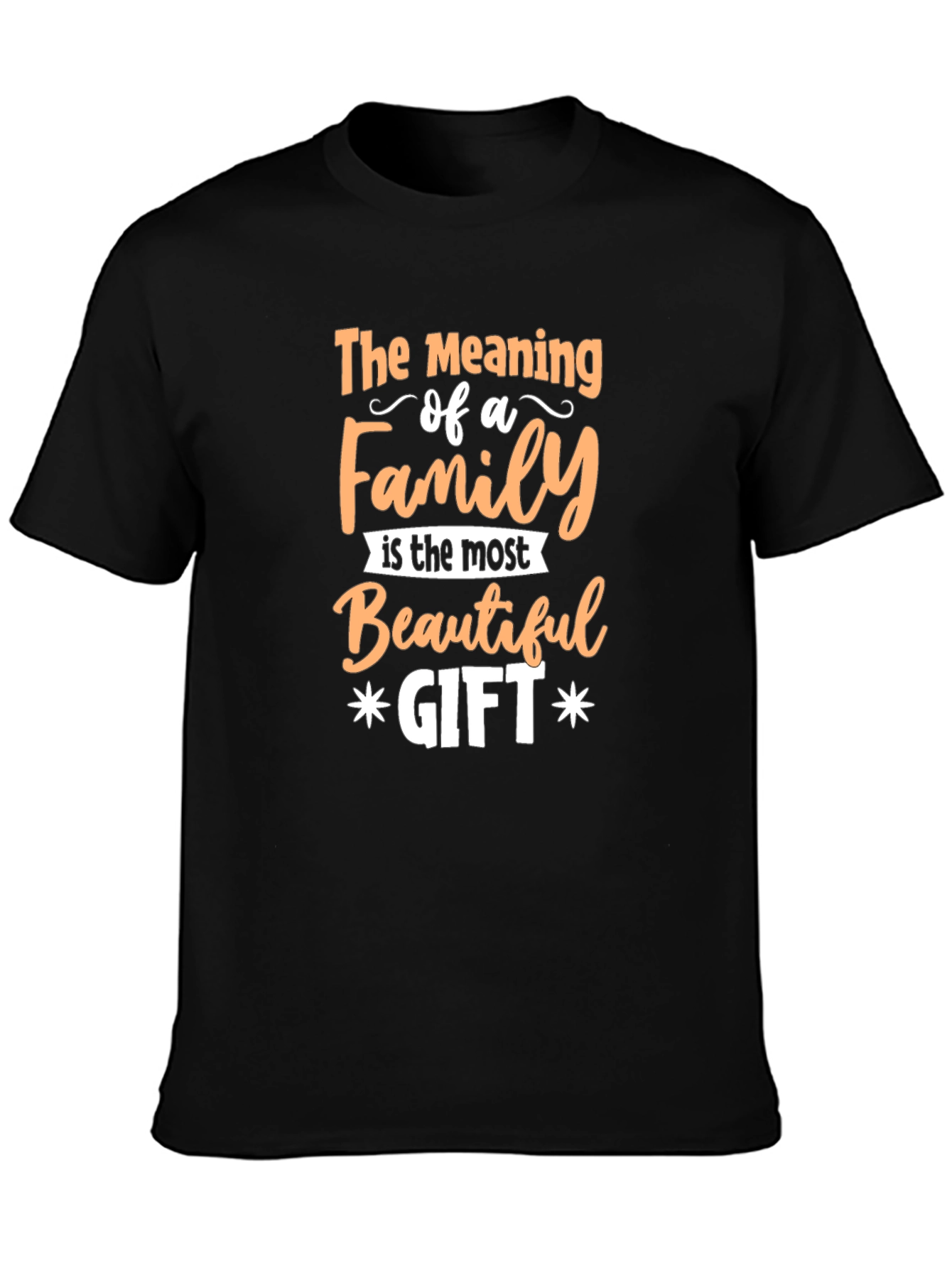 Family is the Most Beautiful Gift Graphic Tee