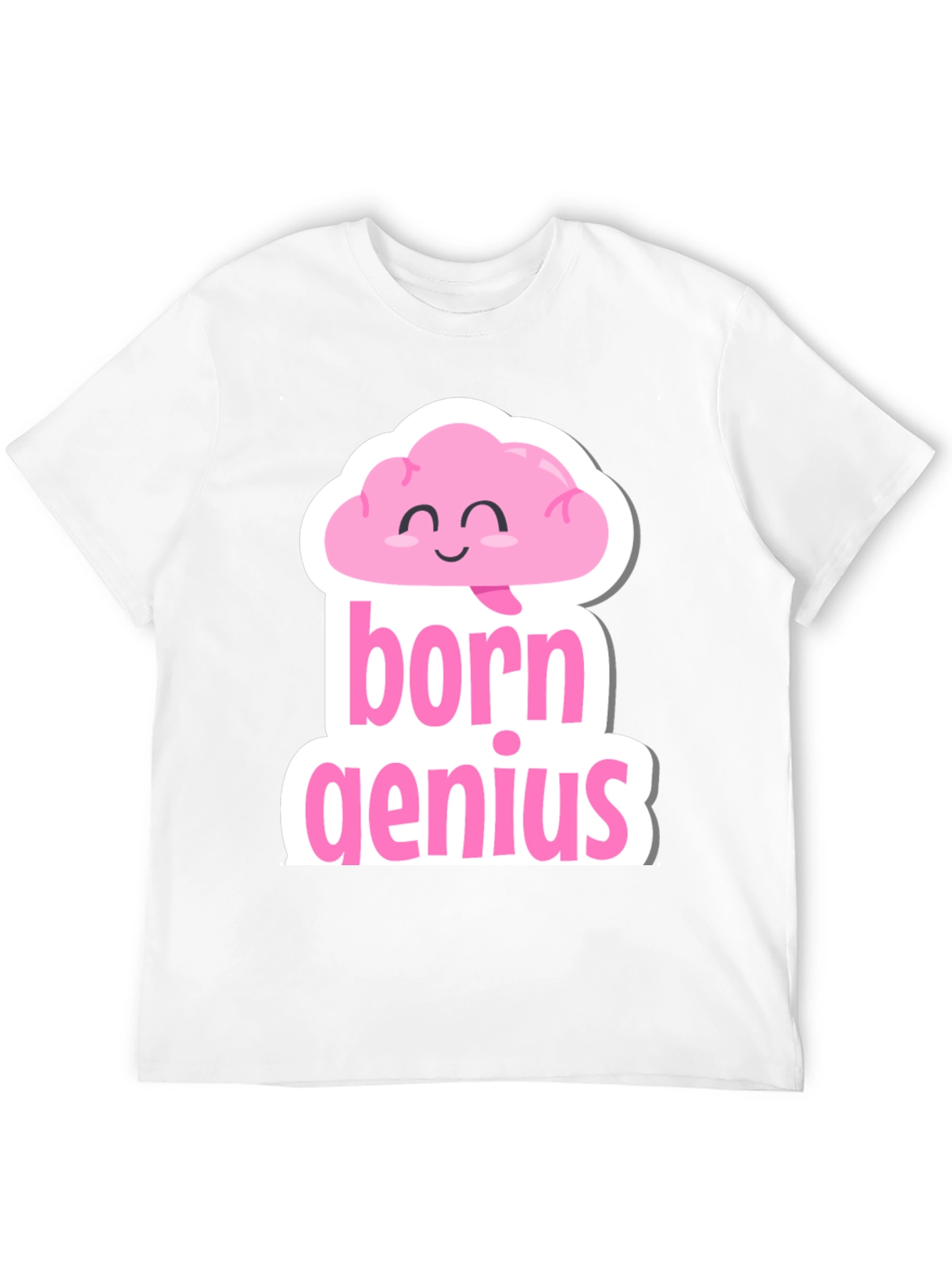 Born Genius T-Shirt Funny Brain Tee