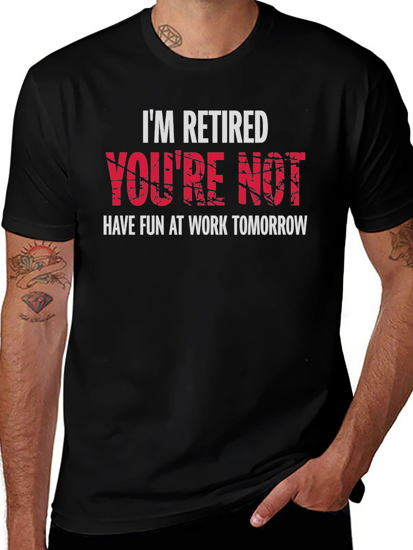 Im Retired Youre Not T-Shirt - Black Graphic Tee
