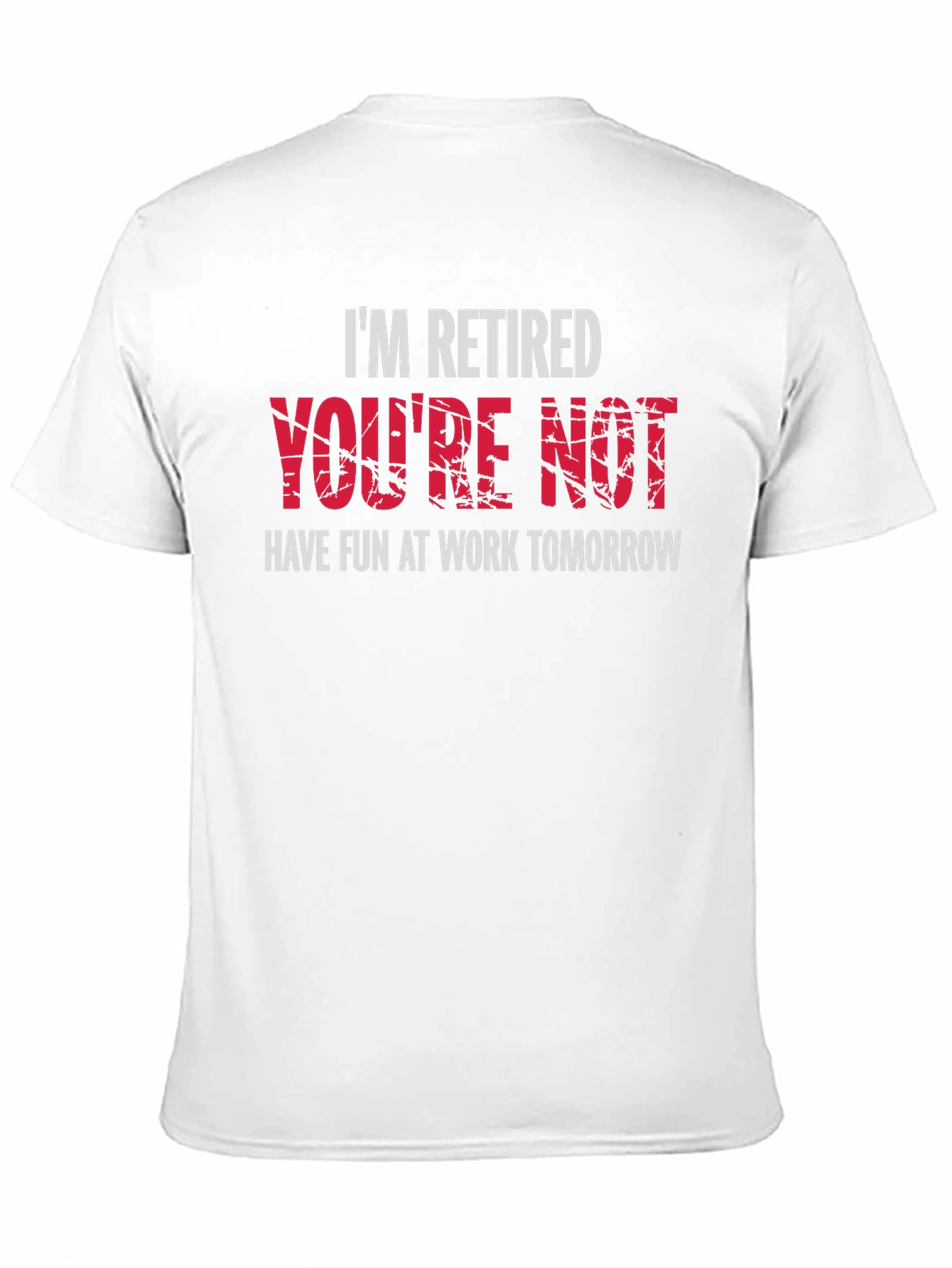 Im Retired Youre Not T-Shirt - Black Graphic Tee