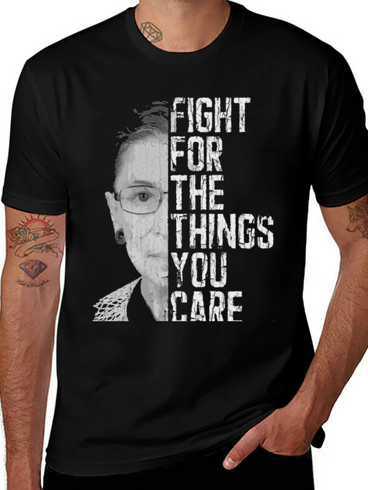 RBG Fight For The Things You Care About T-Shirt