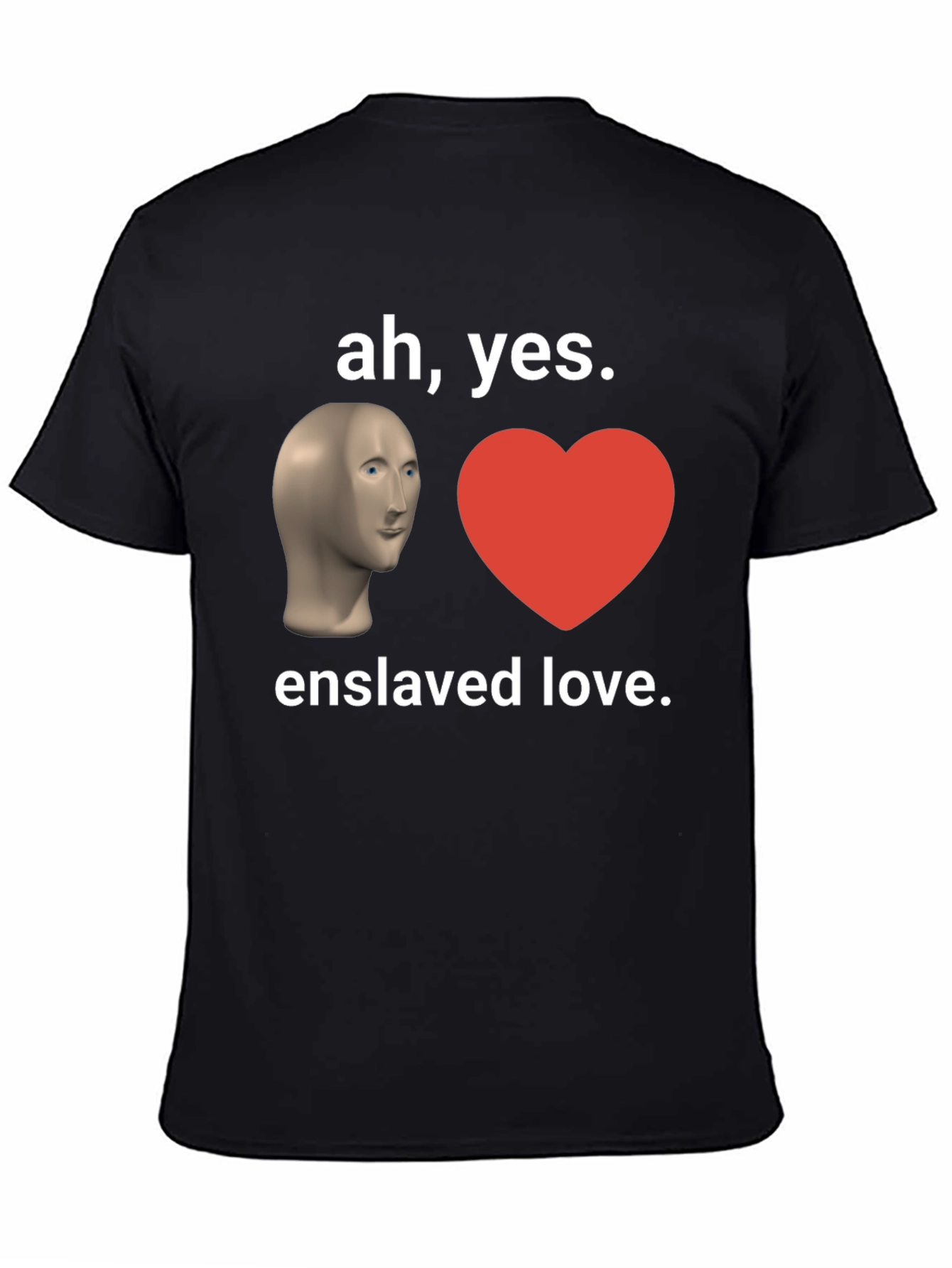 Enslaved Love Meme T-Shirt