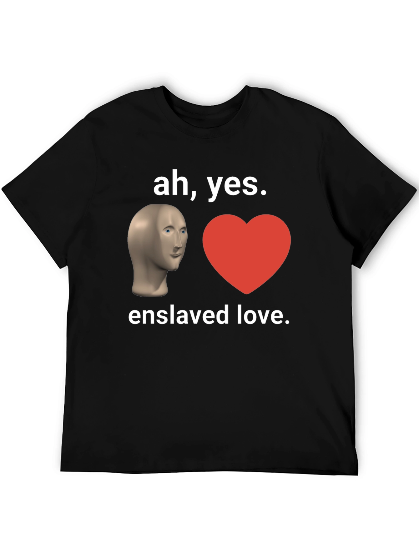 Enslaved Love Meme T-Shirt