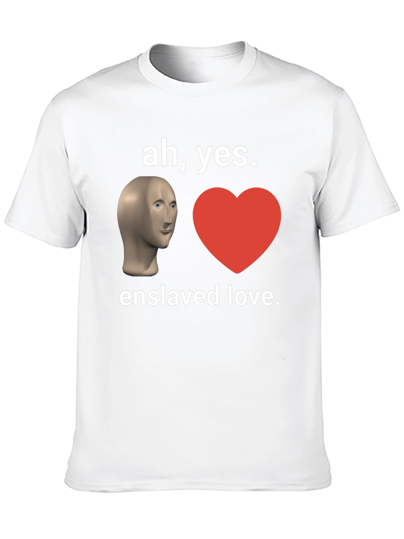 Enslaved Love Meme T-Shirt