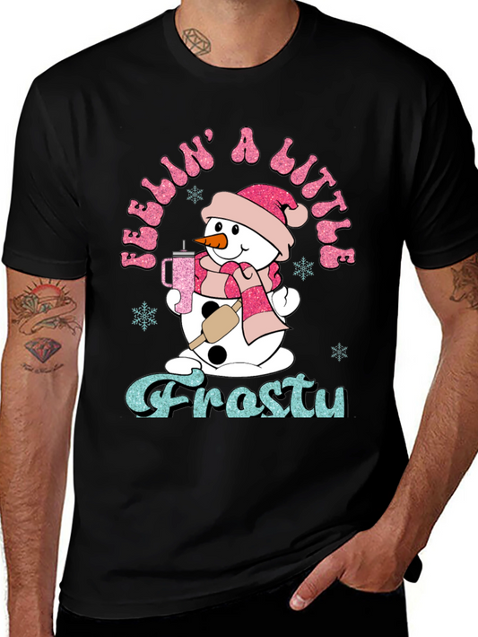 Feelin a Little Frosty Snowman Graphic Tee