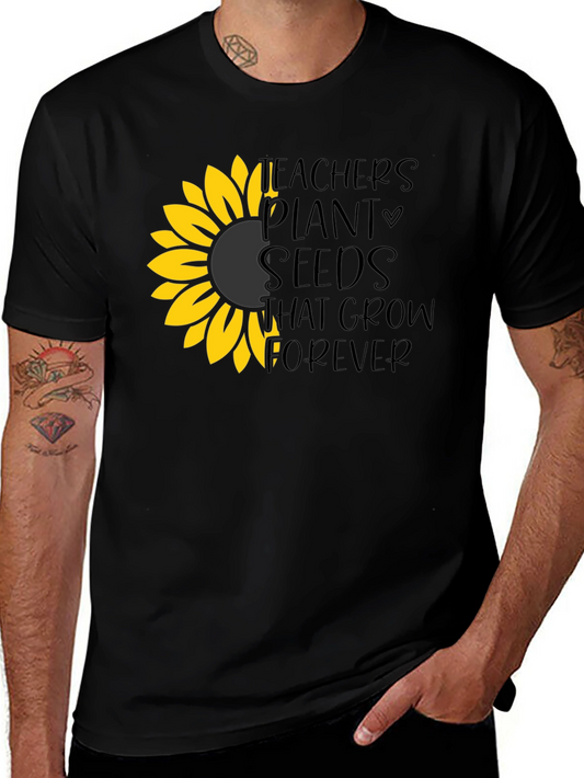 Teachers Plant Seeds T-Shirt - Sunflower Design