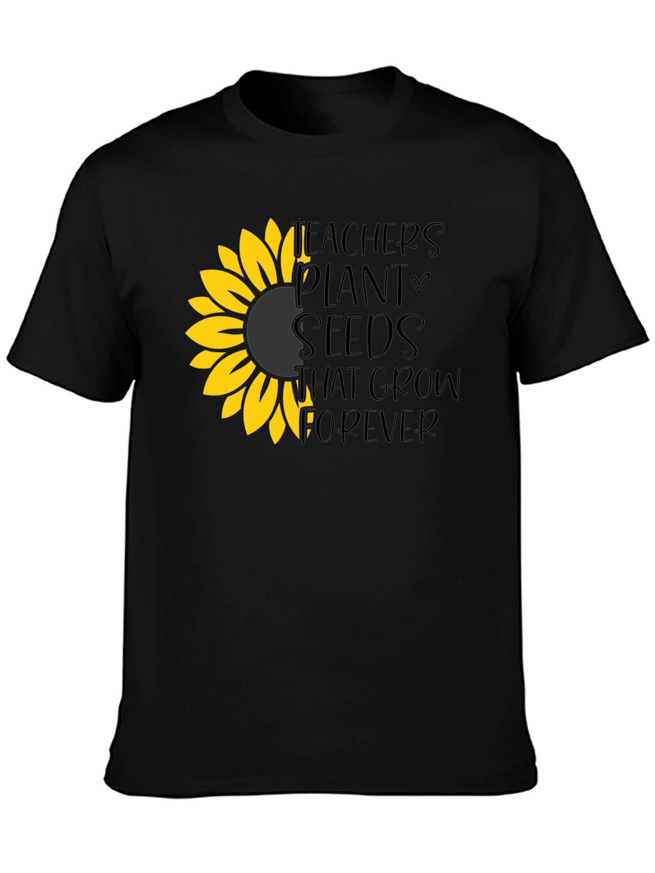 Teachers Plant Seeds T-Shirt - Sunflower Design