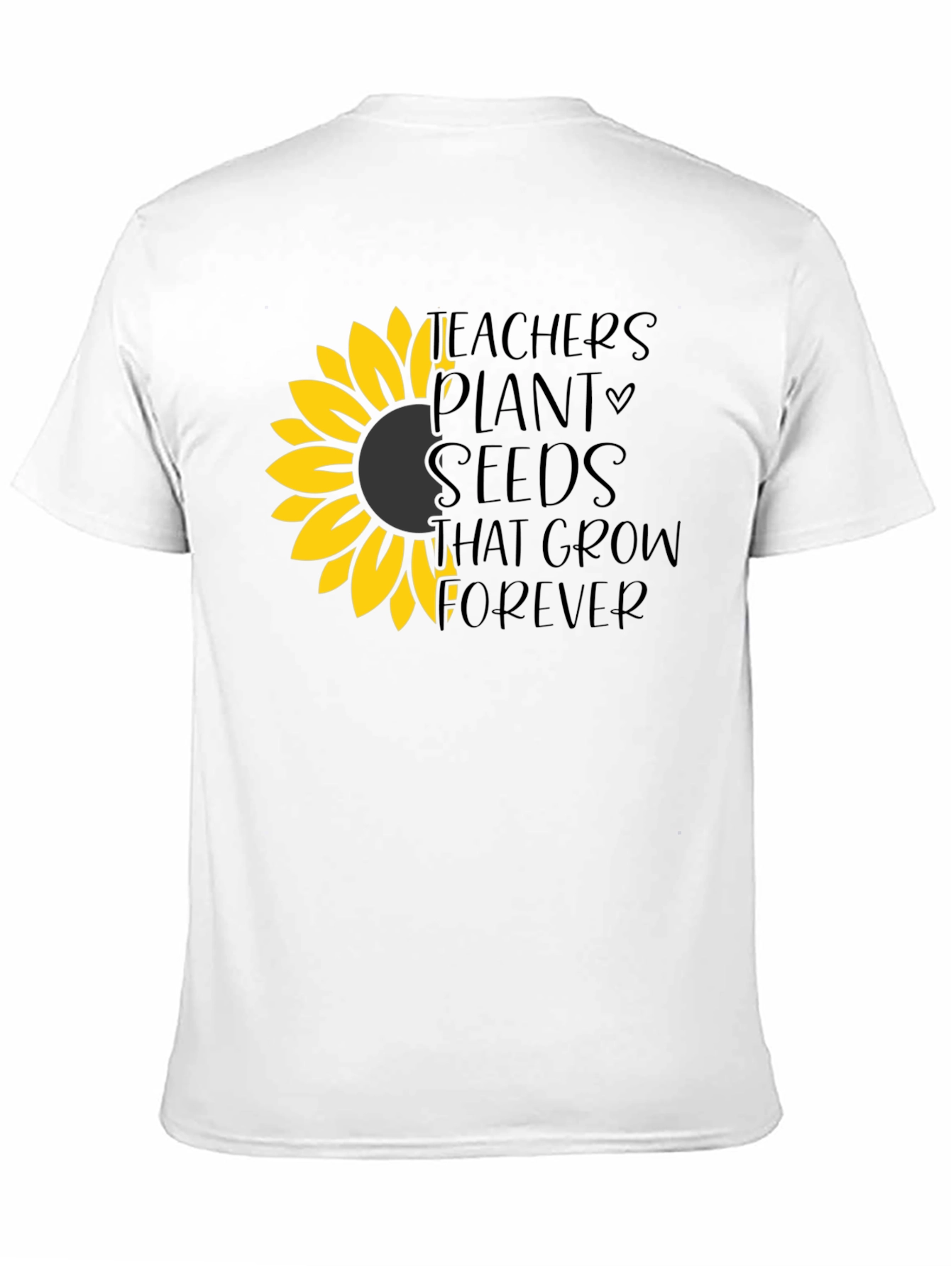 Teachers Plant Seeds T-Shirt - Sunflower Design