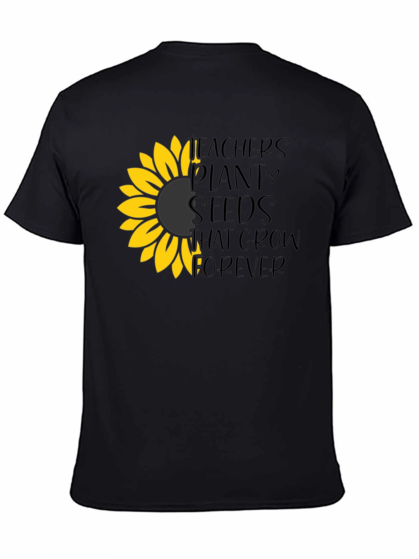 Teachers Plant Seeds T-Shirt - Sunflower Design