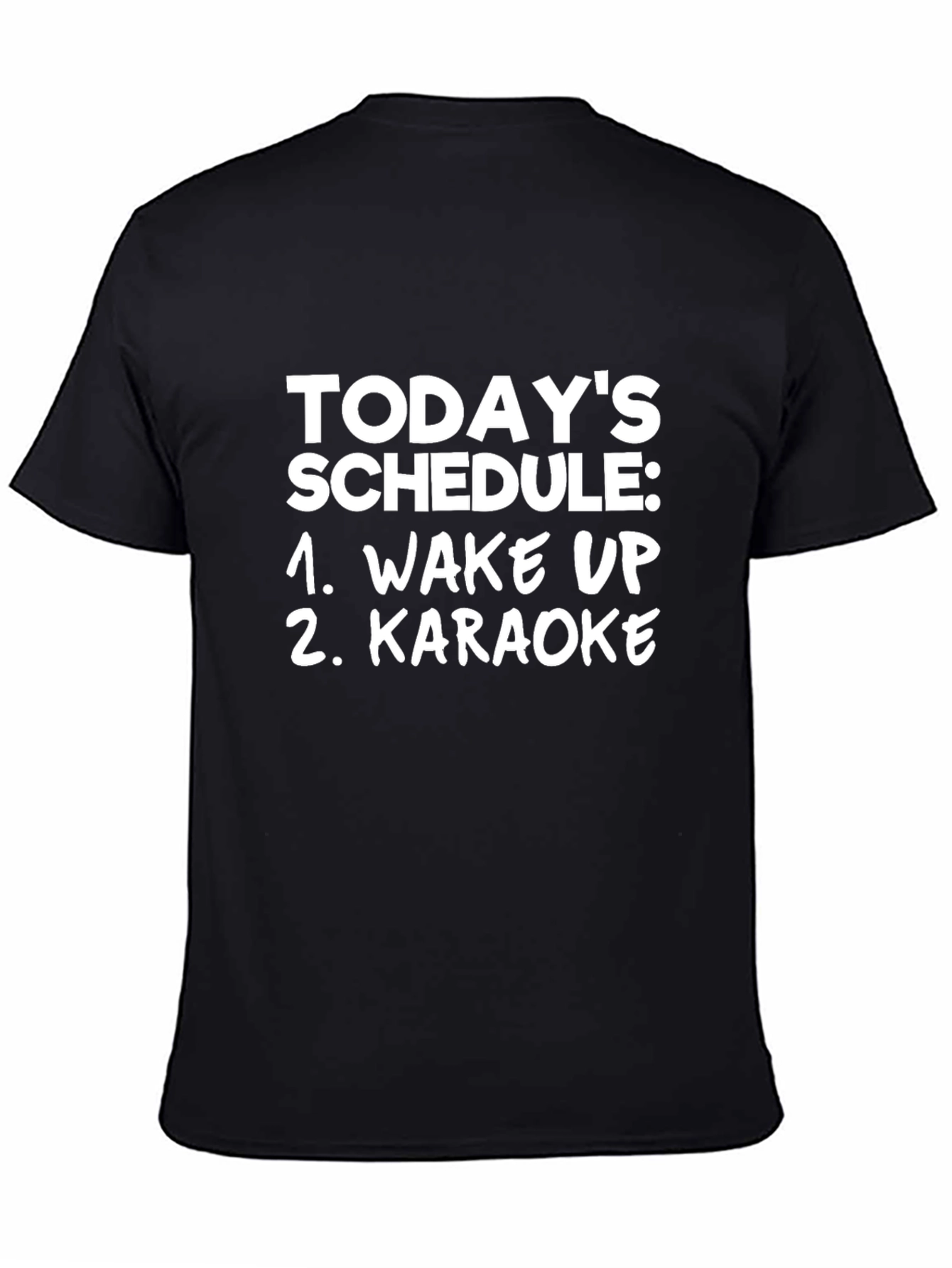 Funny Karaoke T-Shirt - Todays Schedule