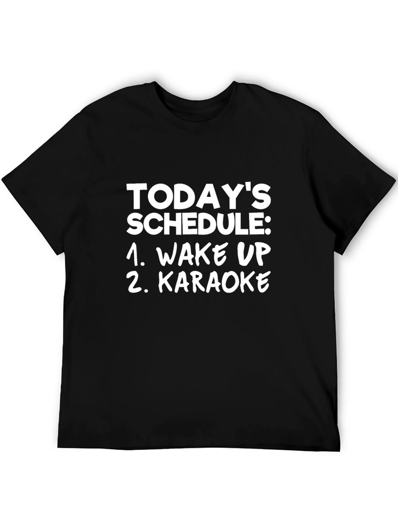 Funny Karaoke T-Shirt - Todays Schedule