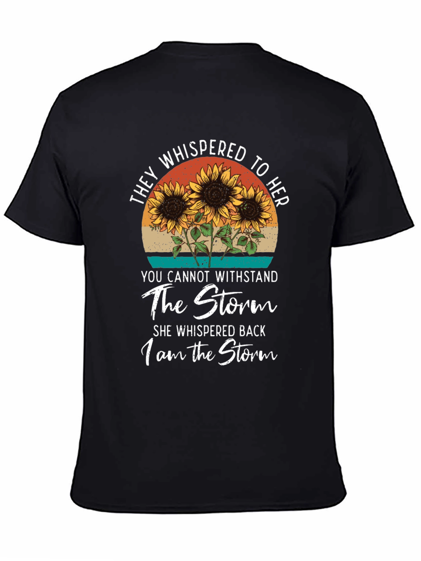 I Am The Storm Sunflower Graphic Tee