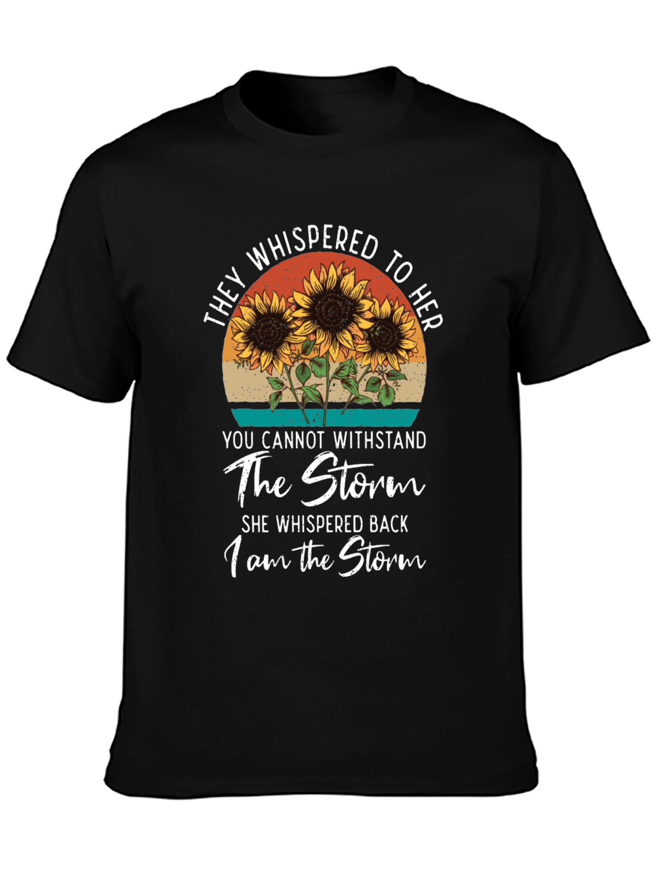 I Am The Storm Sunflower Graphic Tee