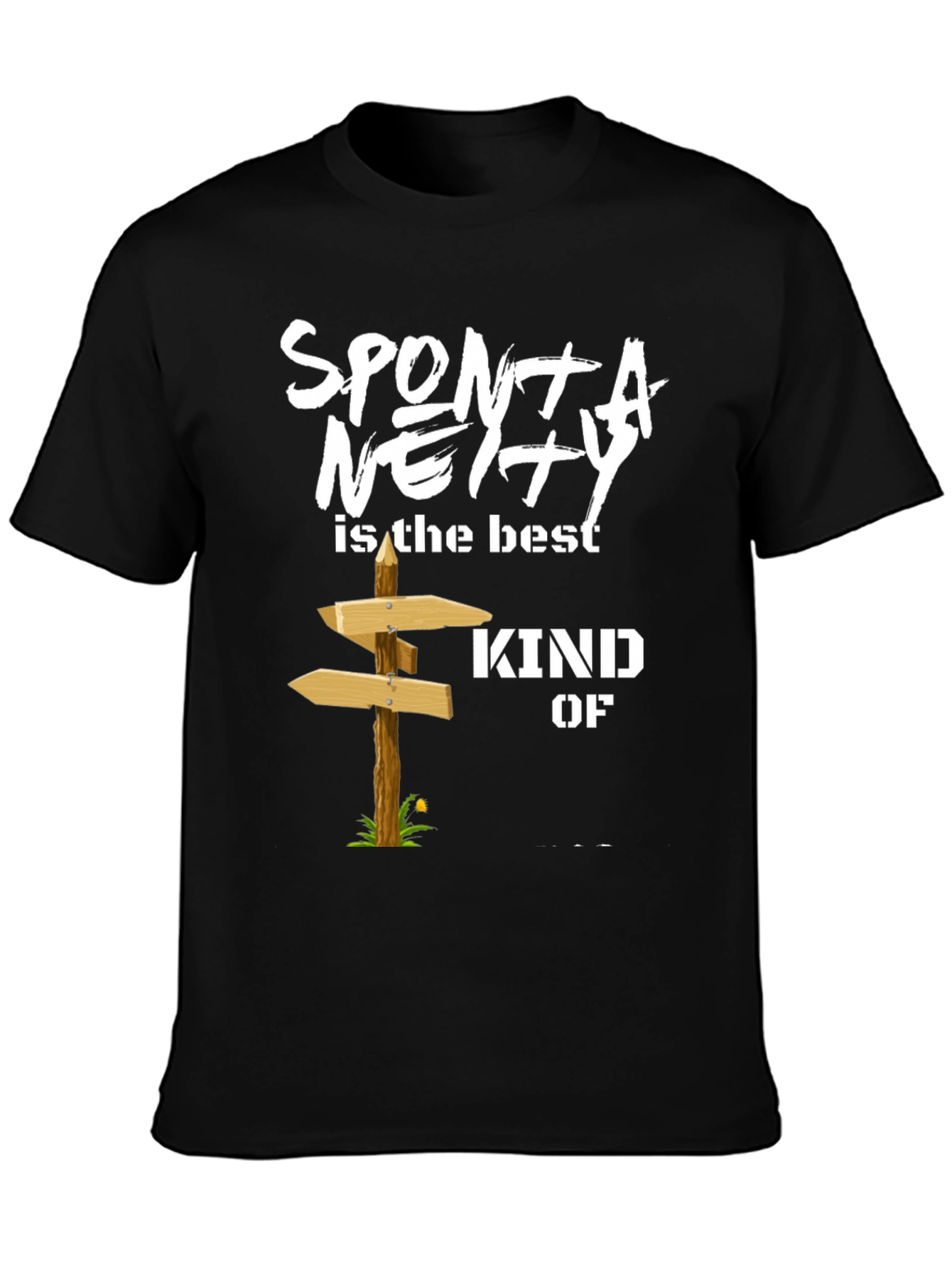 Spontaneity T-Shirt: Best Kind of Adventure Tee