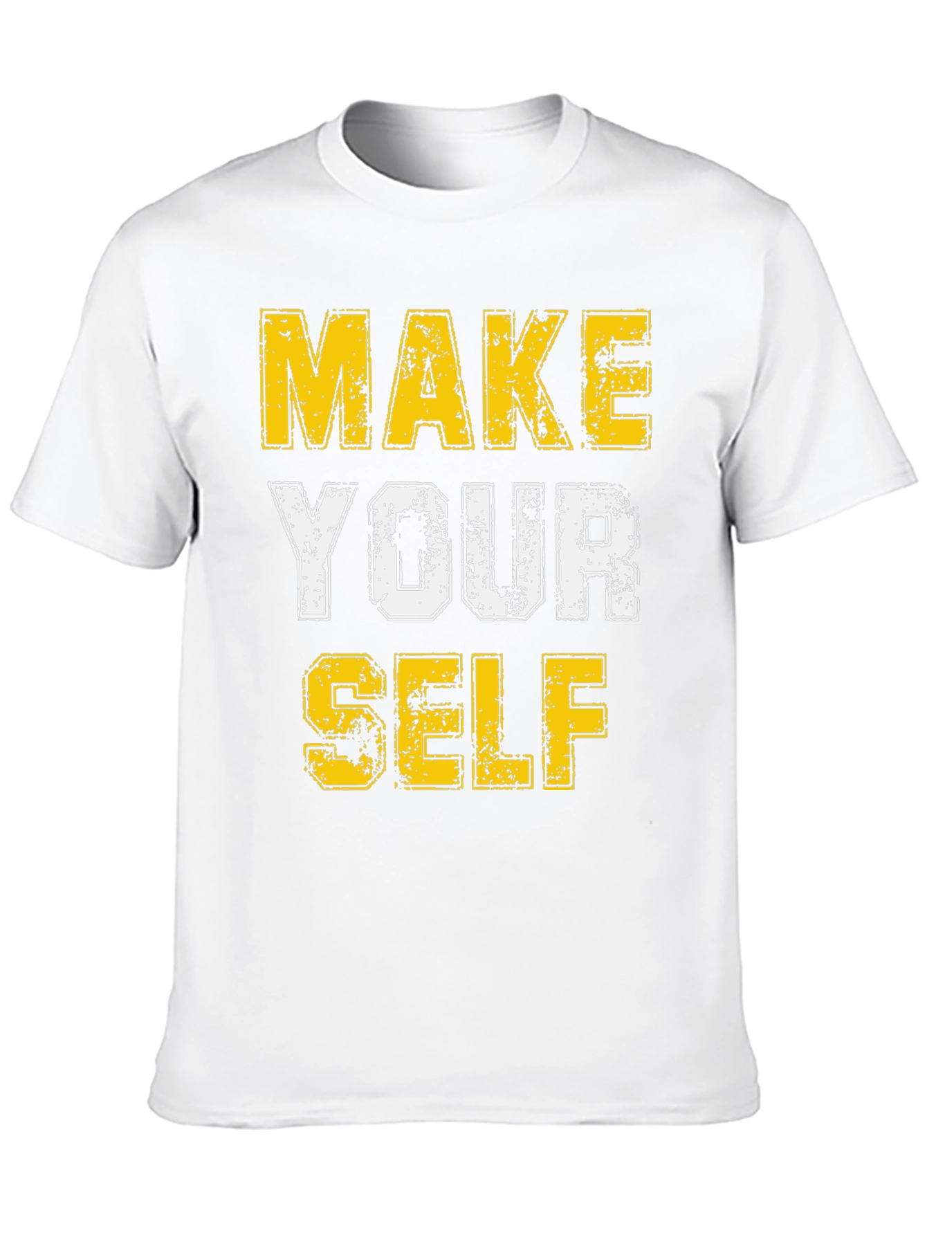 Make Yourself T-Shirt - Motivational Graphic Tee