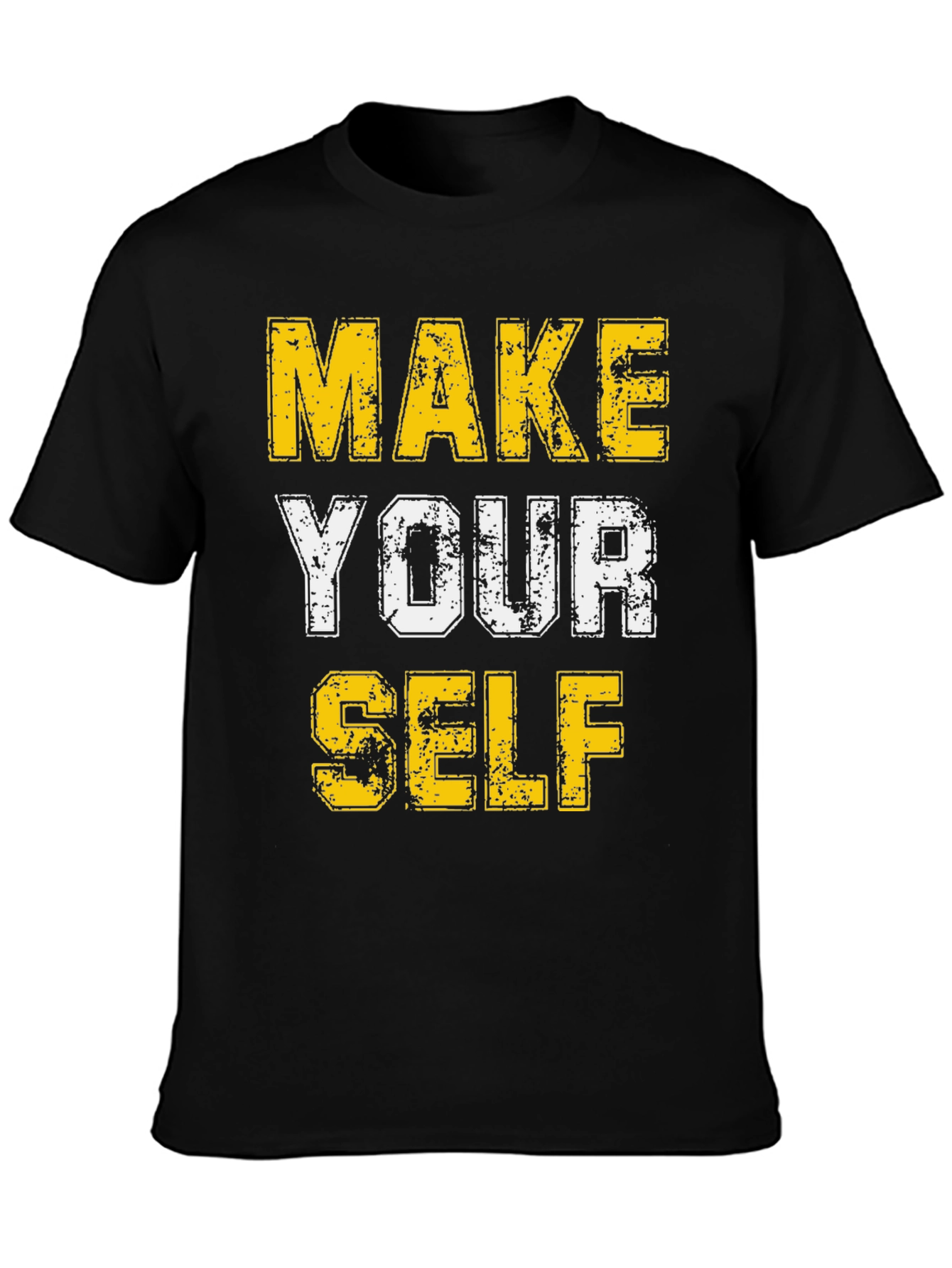 Make Yourself T-Shirt - Motivational Graphic Tee