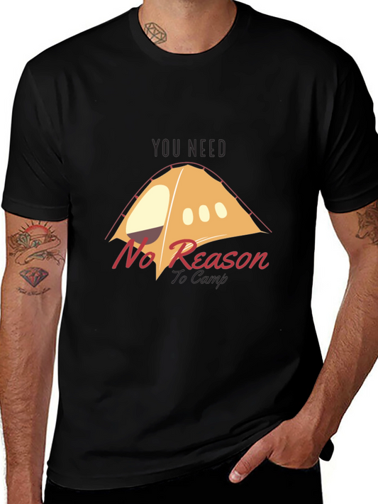 Camping T-Shirt - No Reason To Camp