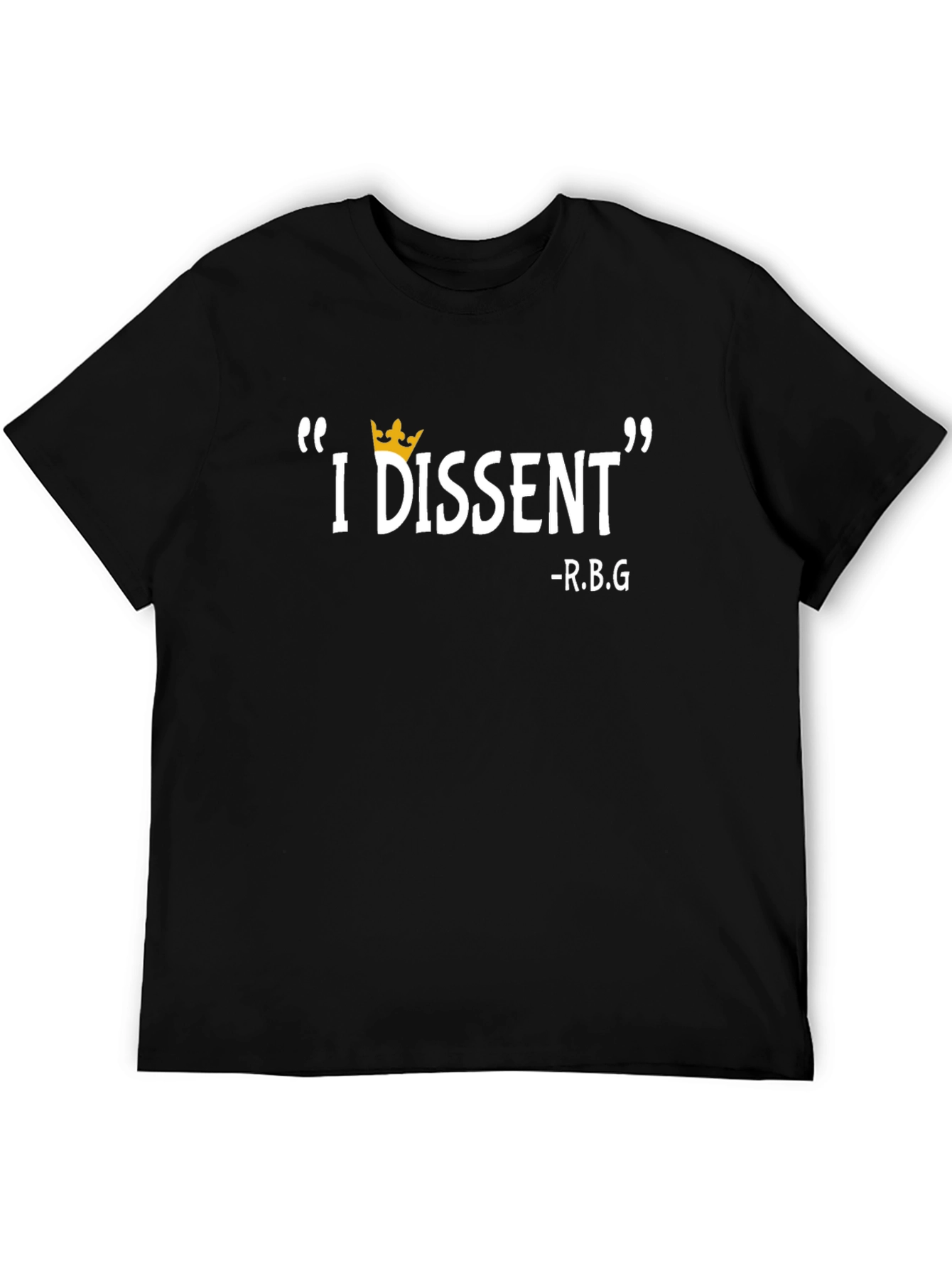 I Dissent RBG Black T-Shirt