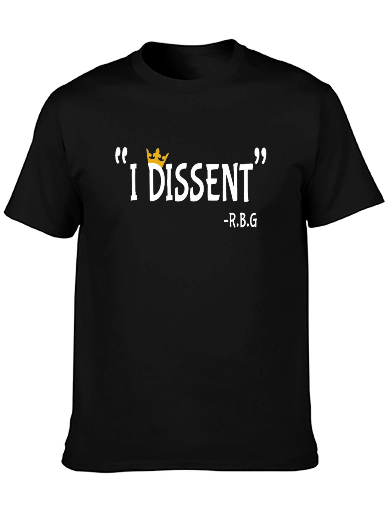 I Dissent RBG Black T-Shirt