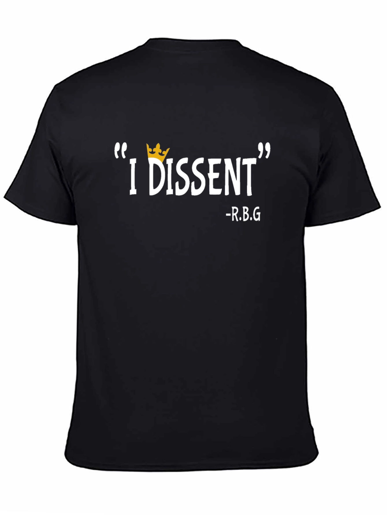 I Dissent RBG Black T-Shirt
