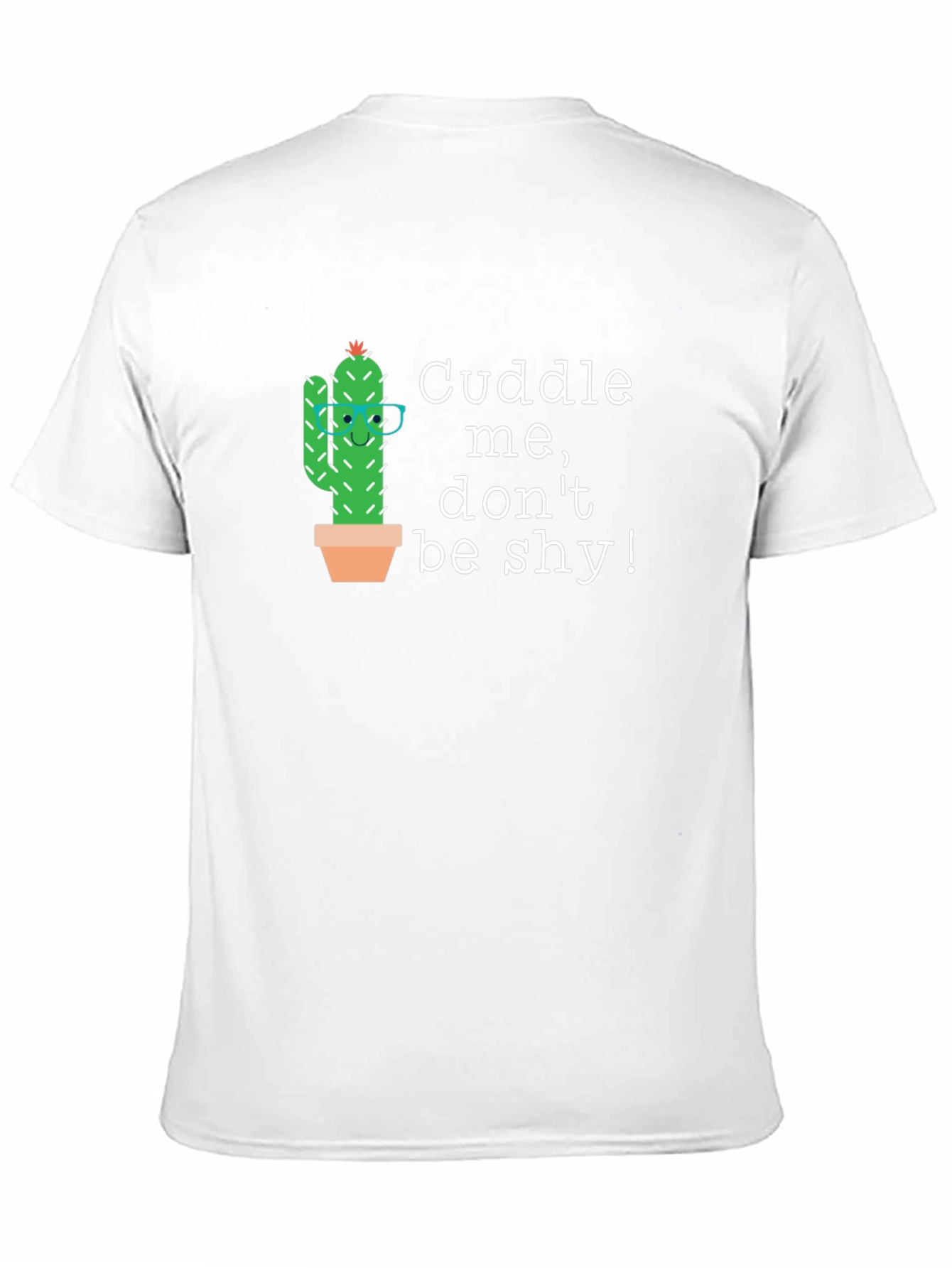 Cuddle Cactus Graphic T-Shirt - Dont Be Shy!