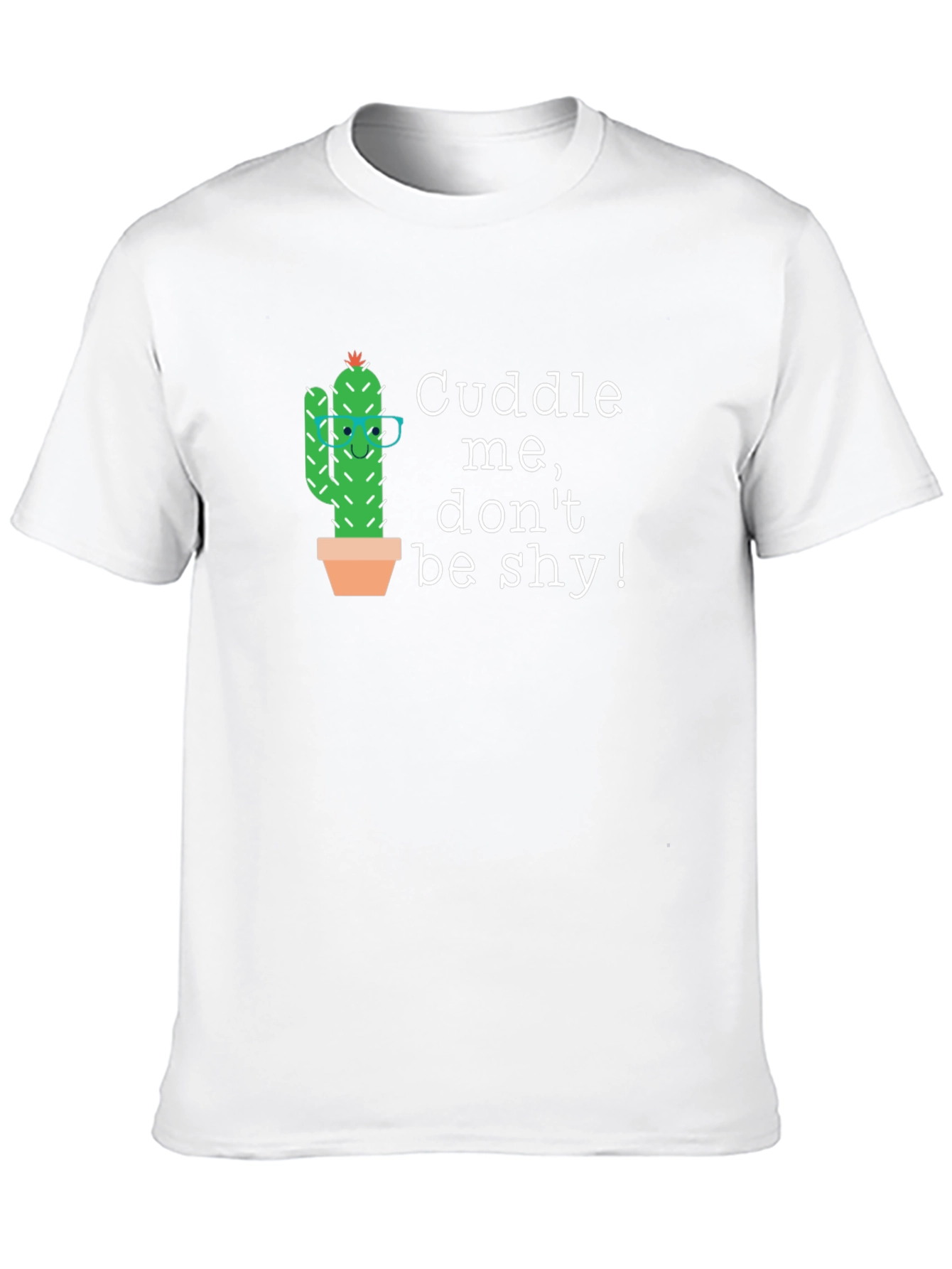 Cuddle Cactus Graphic T-Shirt - Dont Be Shy!