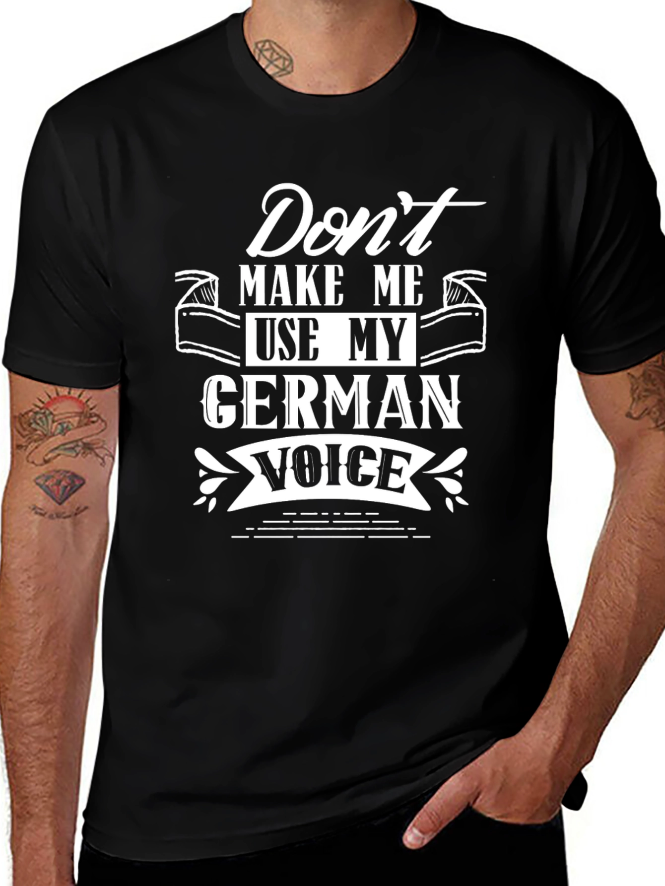German Voice T-Shirt - Dont Make Me Use My