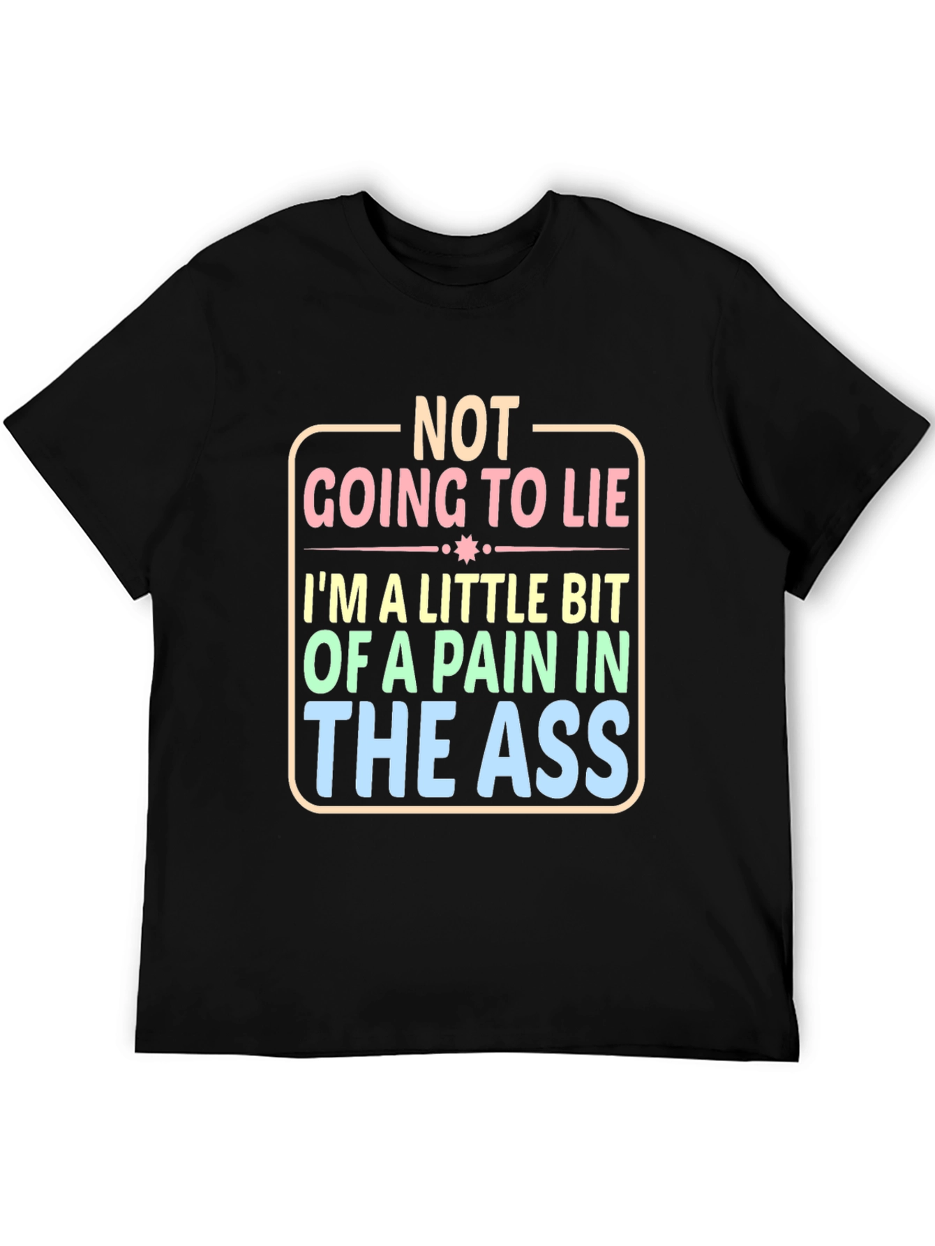 Not Going to Lie Funny Graphic Tee