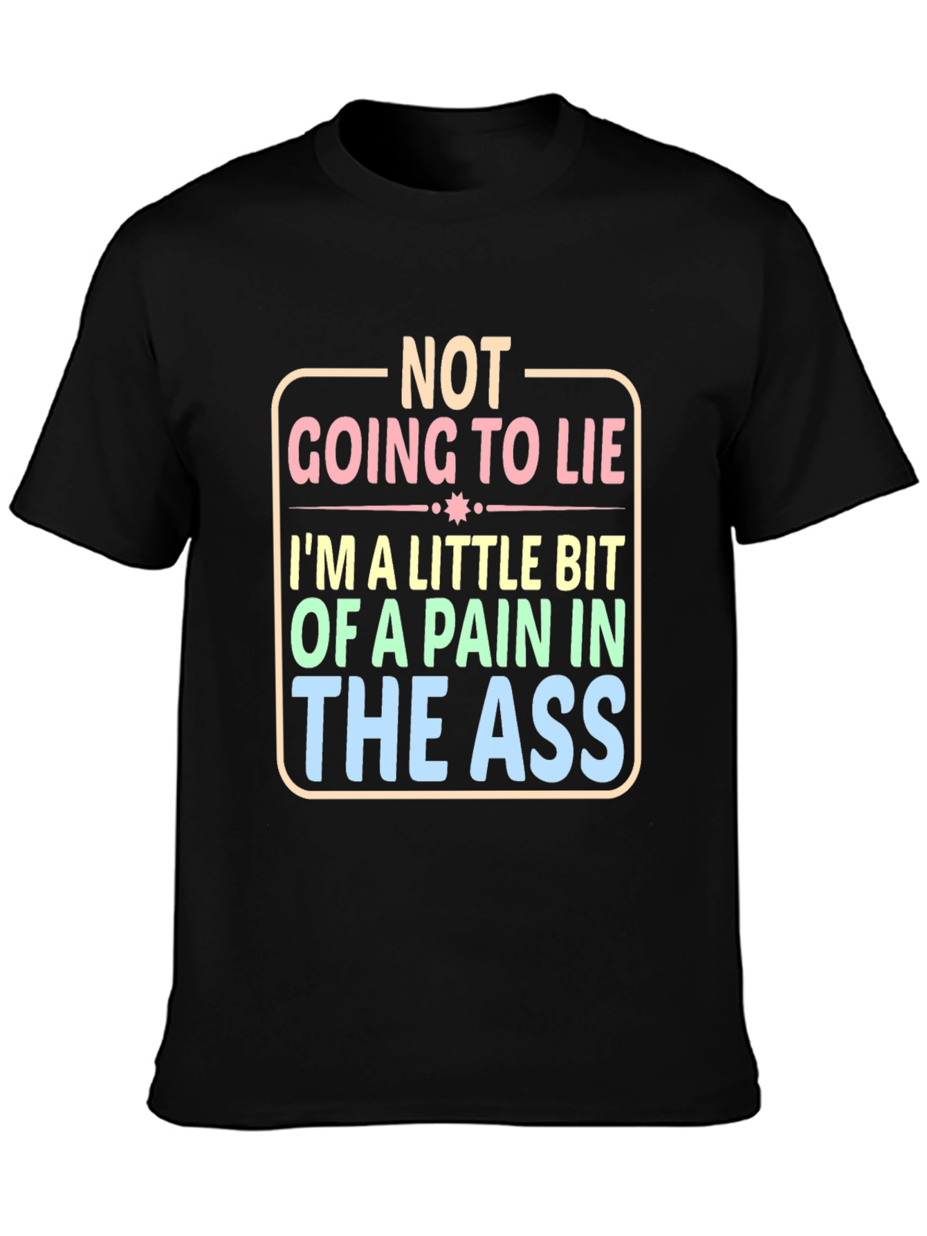 Not Going to Lie Funny Graphic Tee