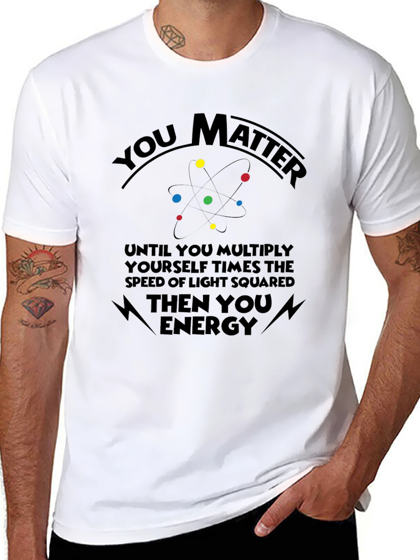 You Matter Science T-Shirt Funny Physics Shirt