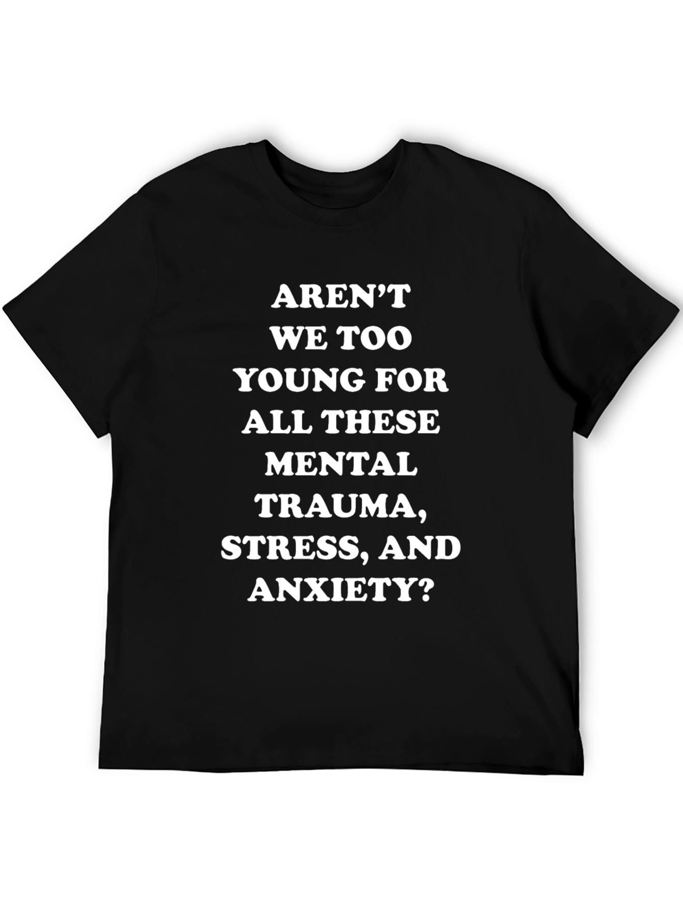 Mental Trauma Stress Anxiety T-Shirt