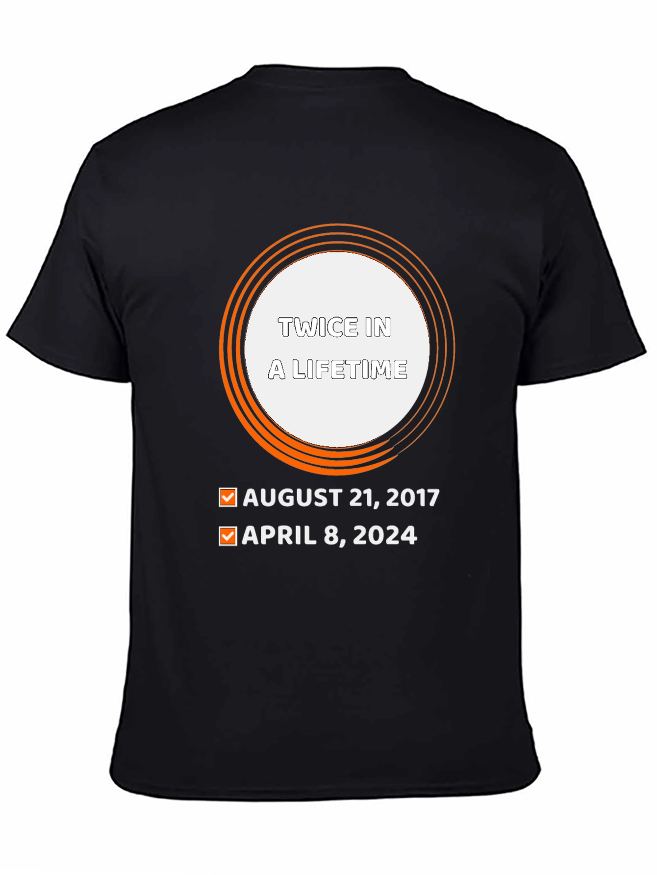 Twice in a Lifetime Eclipse Dates T-Shirt