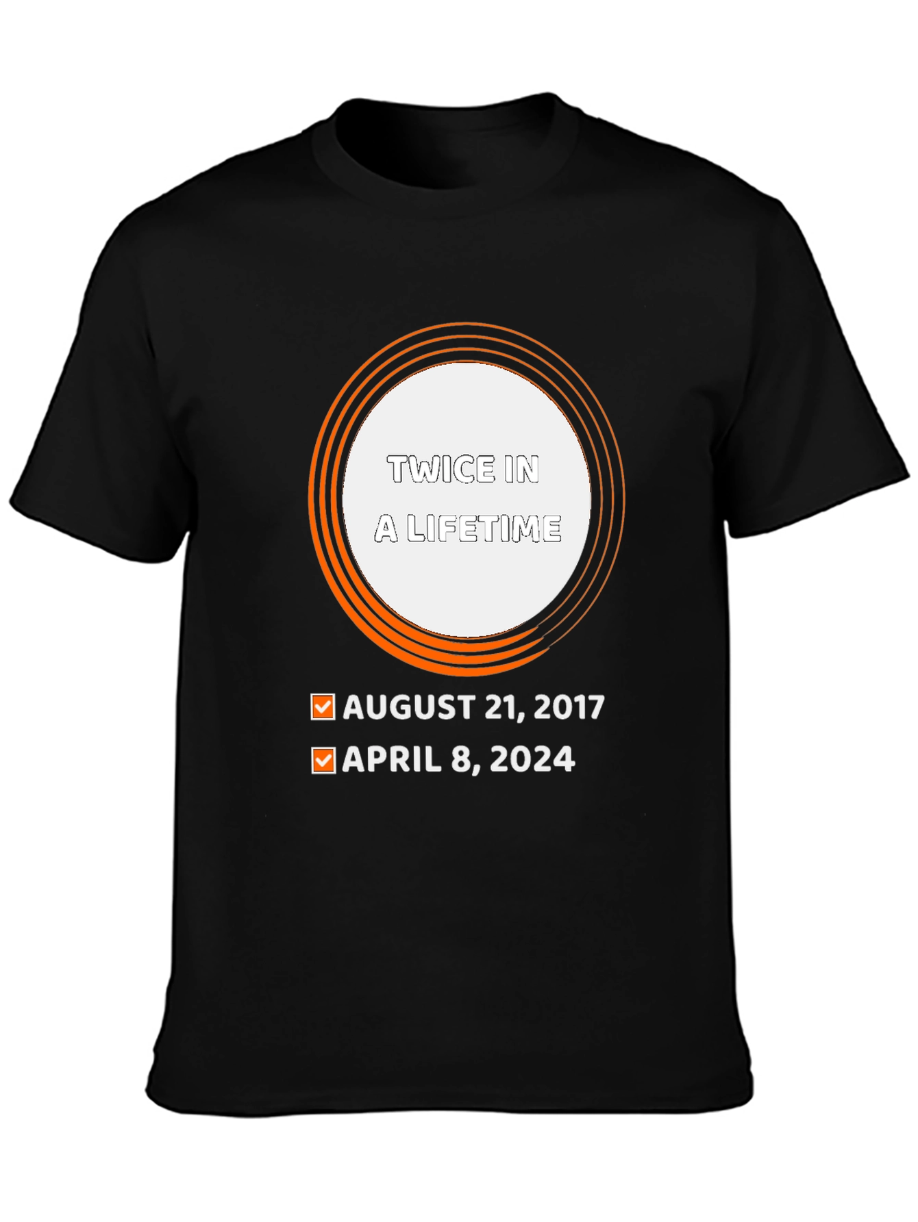 Twice in a Lifetime Eclipse Dates T-Shirt