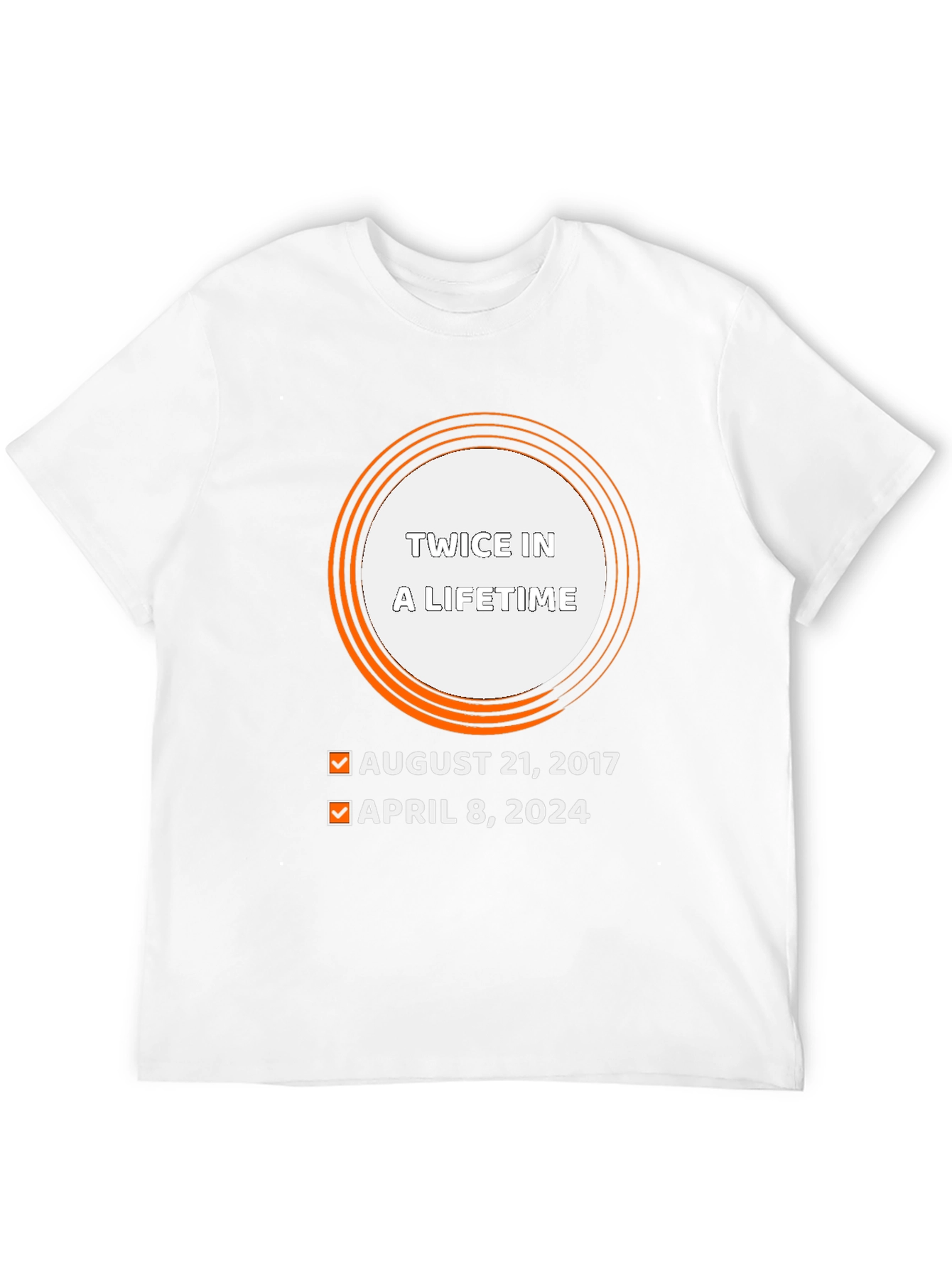 Twice in a Lifetime Eclipse Dates T-Shirt