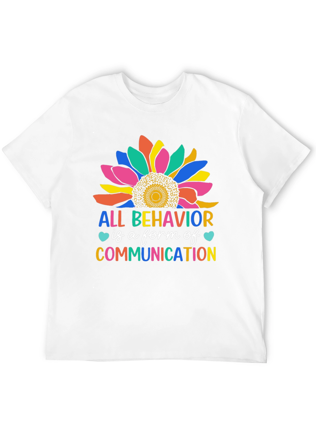 All Behavior is Communication Sunflower Tee
