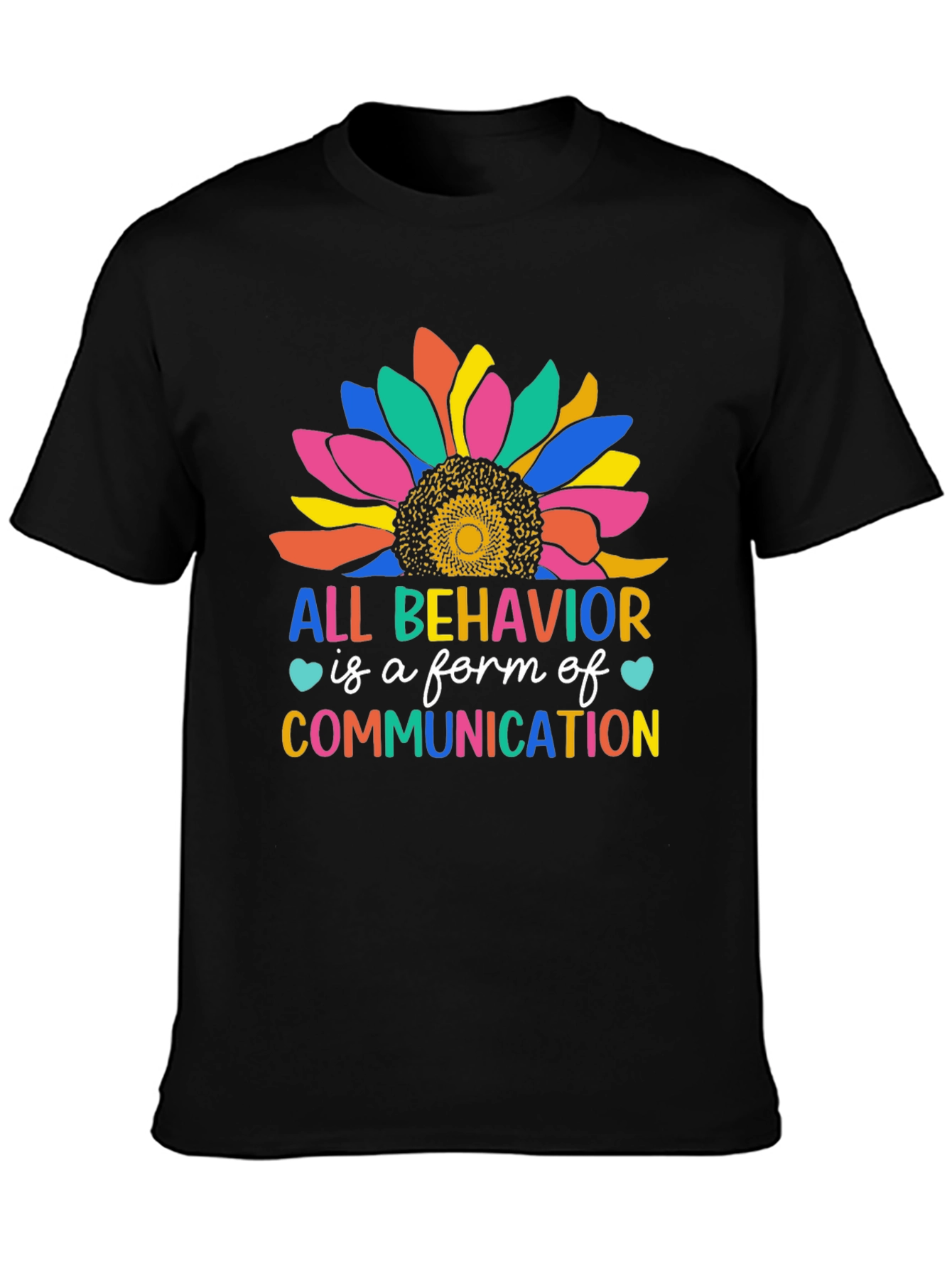 All Behavior is Communication Sunflower Tee