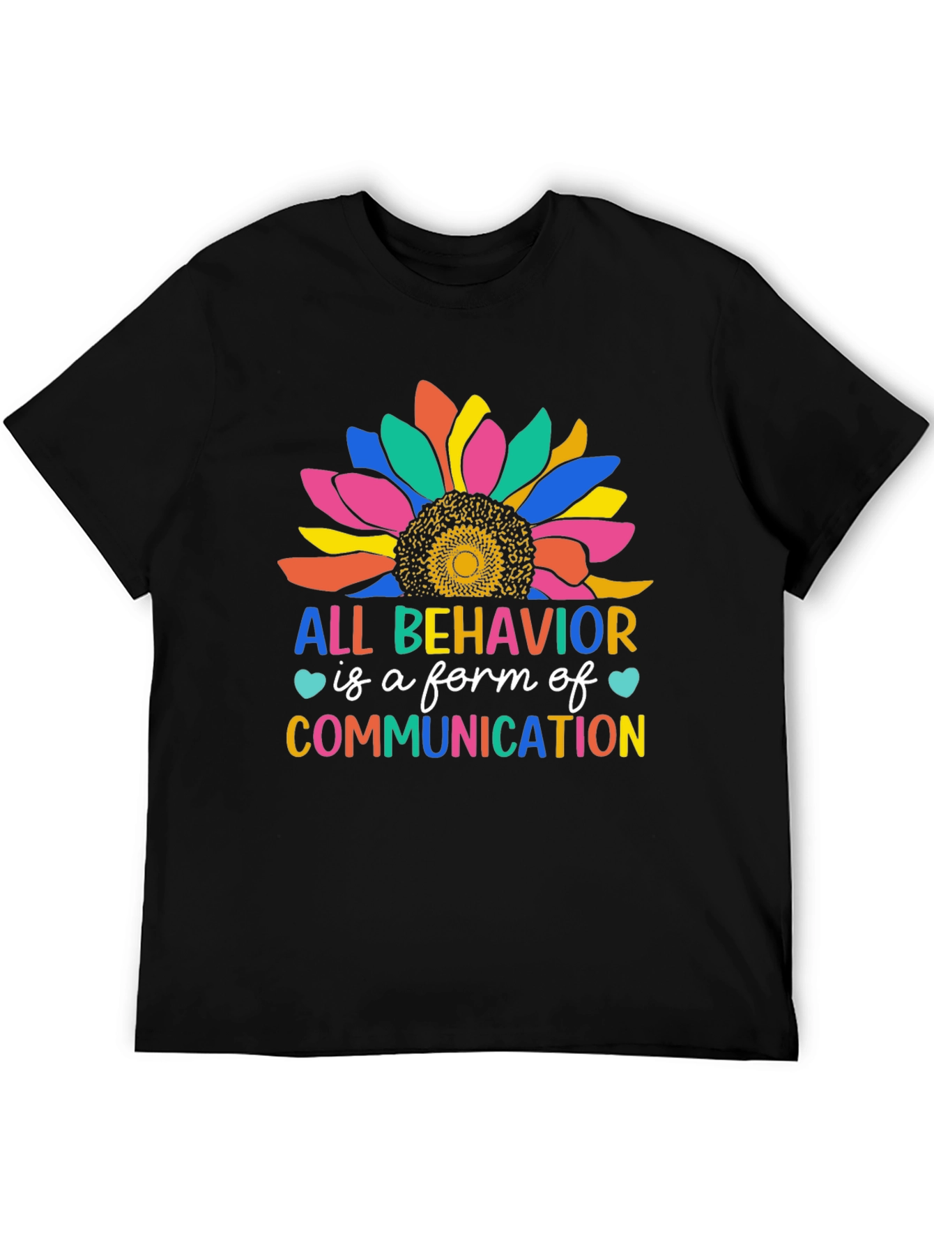 All Behavior is Communication Sunflower Tee