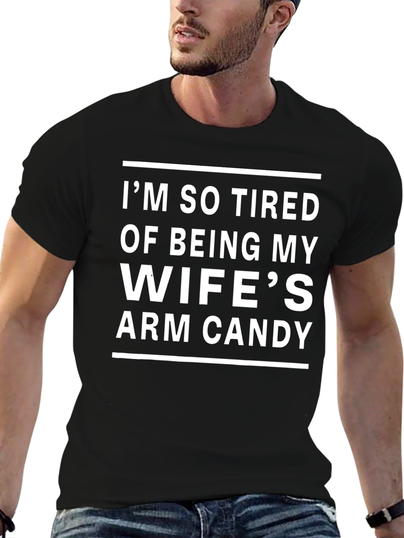 Funny Husband T-Shirt - Wifes Arm Candy