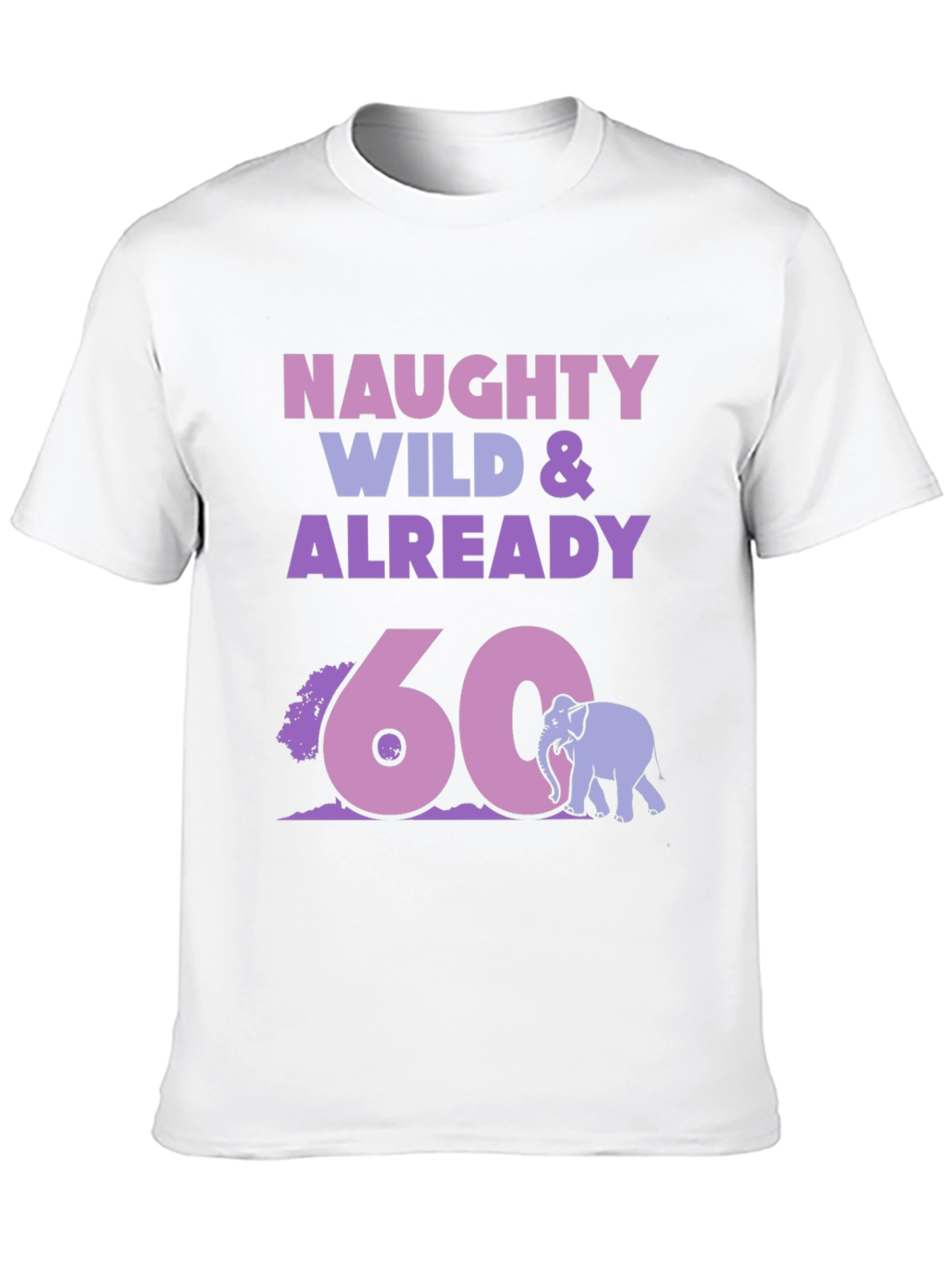 Naughty Wild 60th Birthday T-Shirt