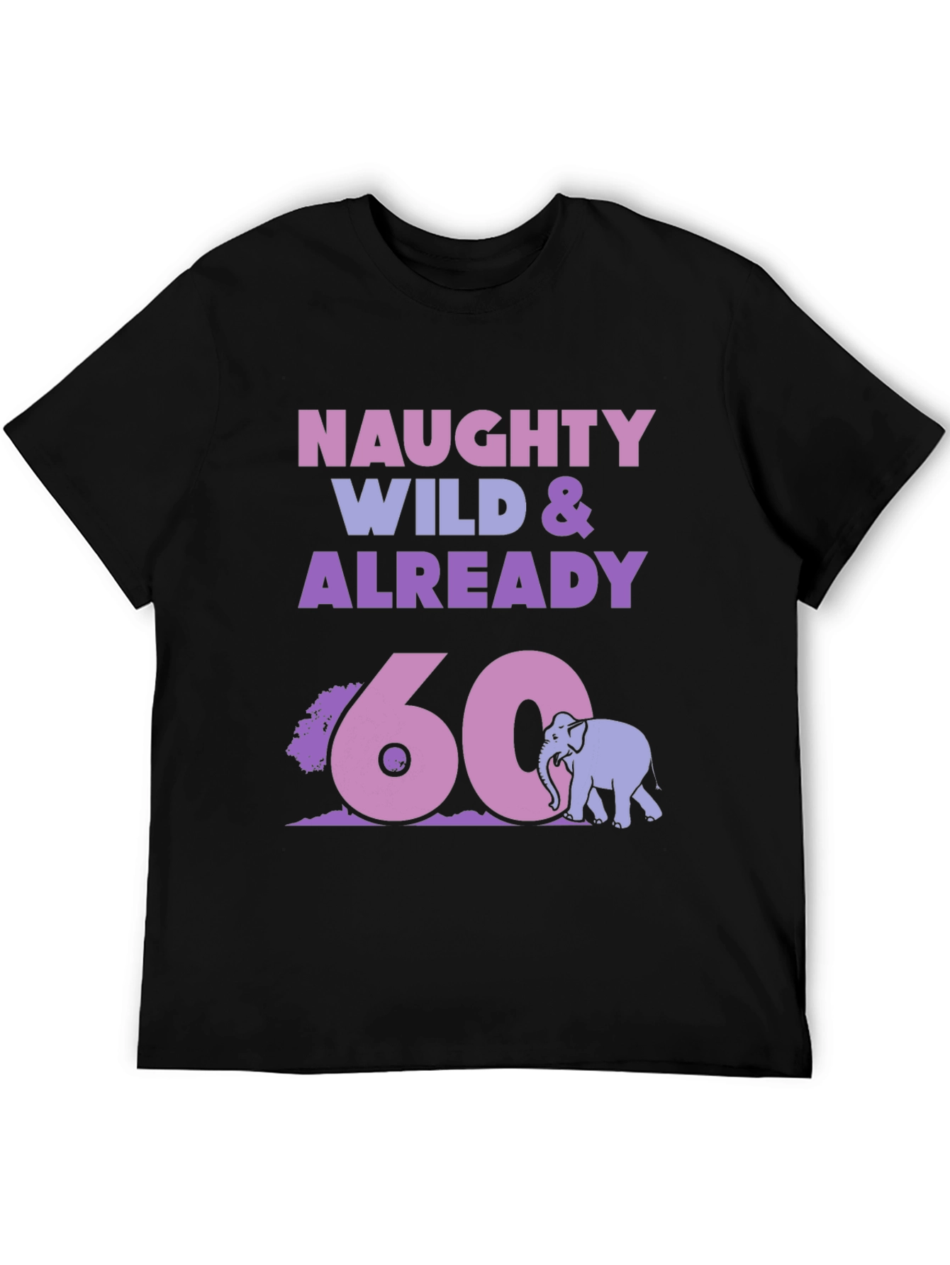 Naughty Wild 60th Birthday T-Shirt