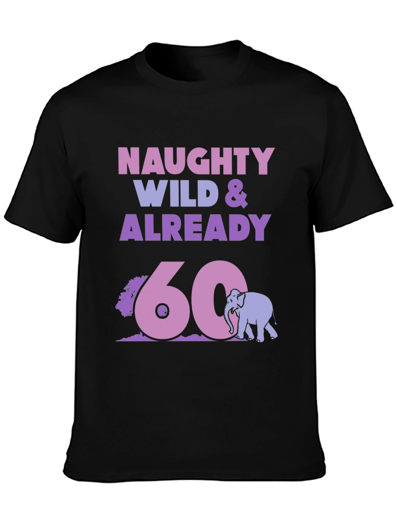 Naughty Wild 60th Birthday T-Shirt