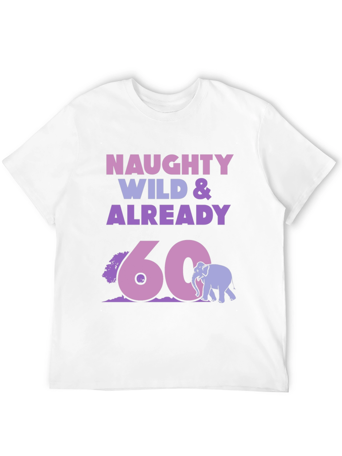 Naughty Wild 60th Birthday T-Shirt