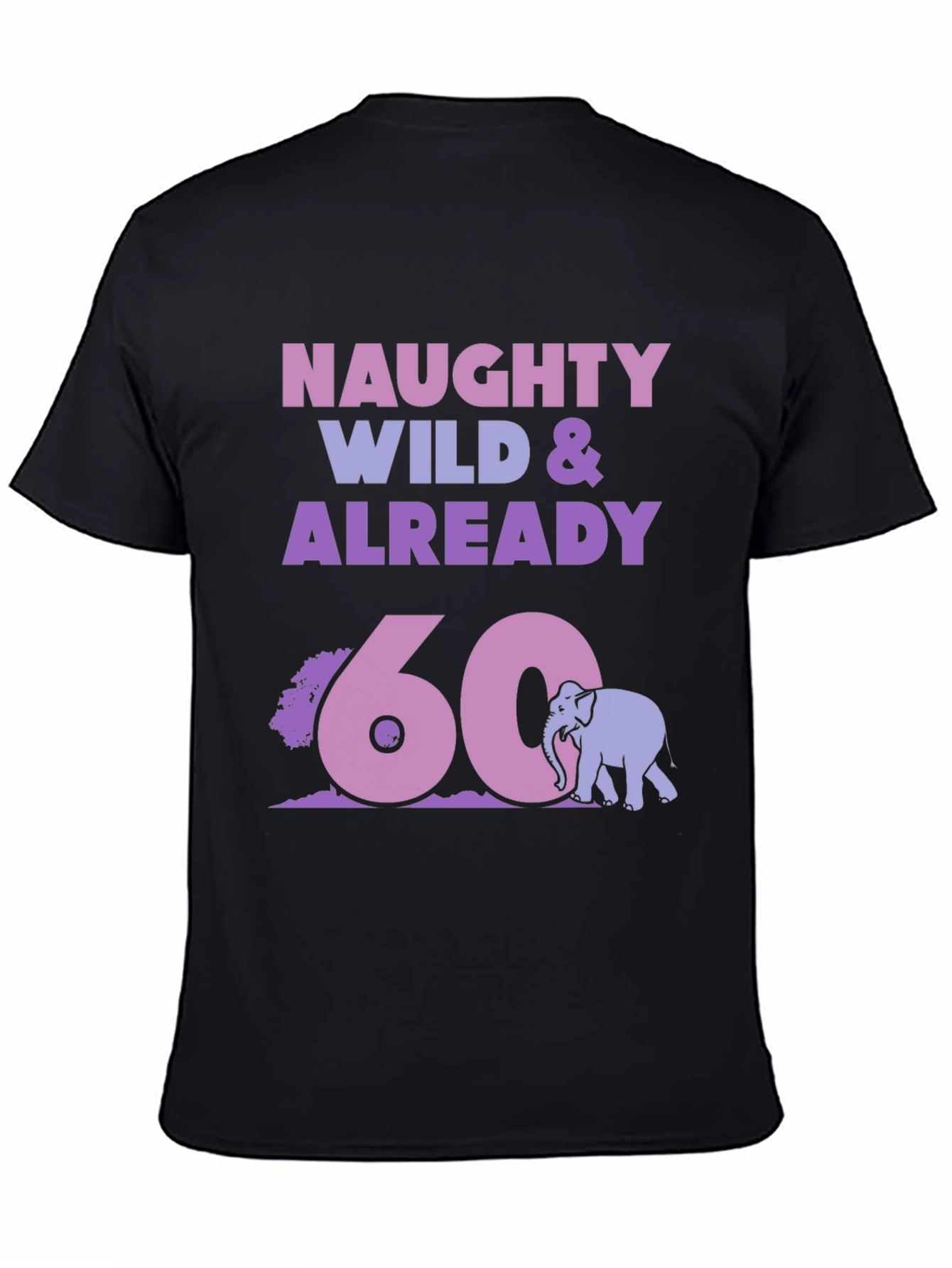 Naughty Wild 60th Birthday T-Shirt