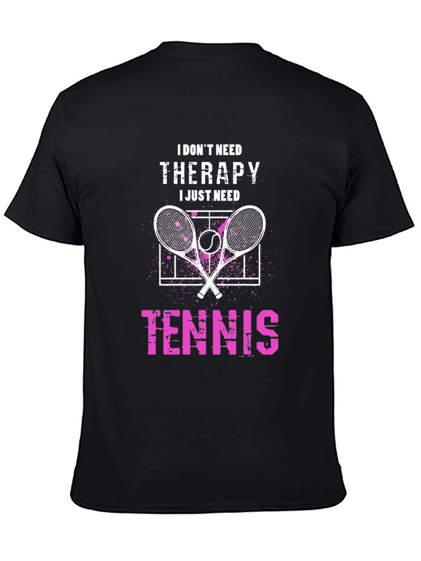 Tennis Therapy T-Shirt:  I Dont Need Therapy