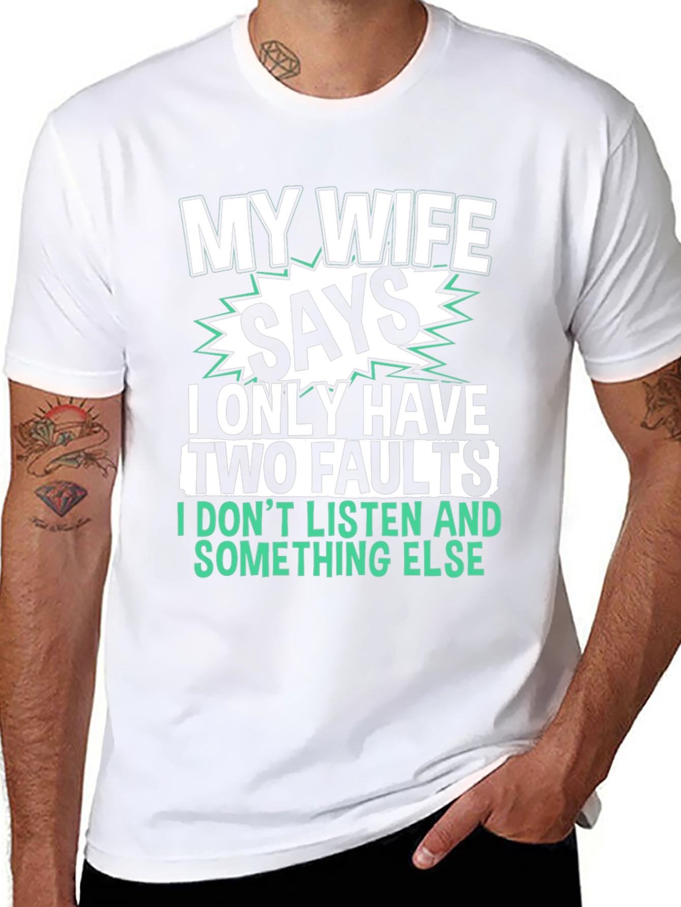 Funny My Wife Says T-Shirt