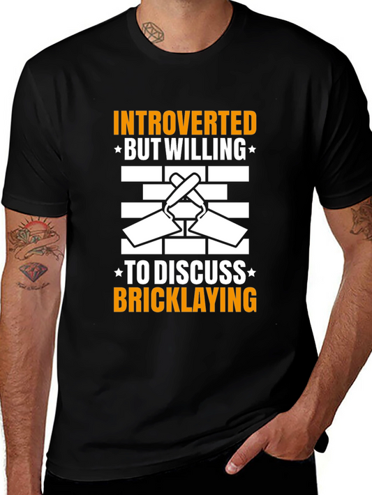 Introverted Bricklaying T-Shirt - Construction Humor Tee