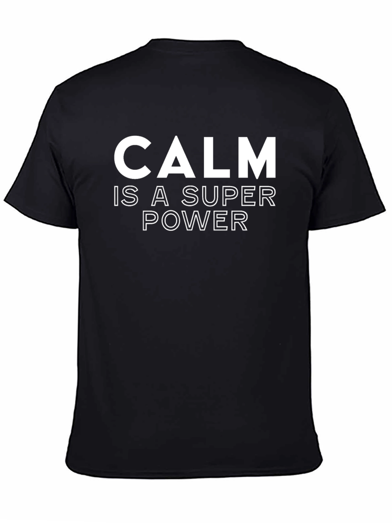 Calm is a Super Power T-Shirt